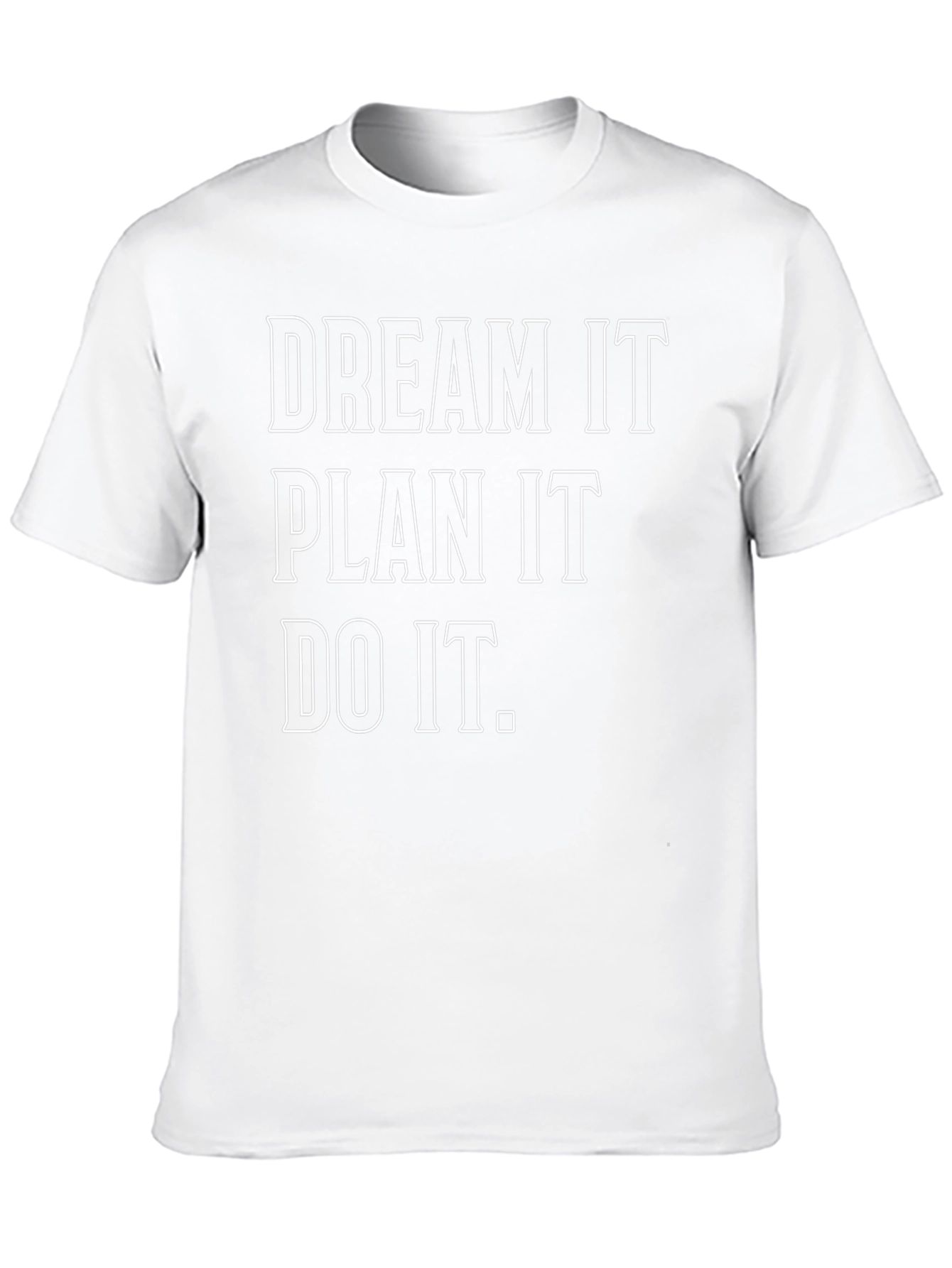 Dream Plan Do T-Shirt - Motivational Tee