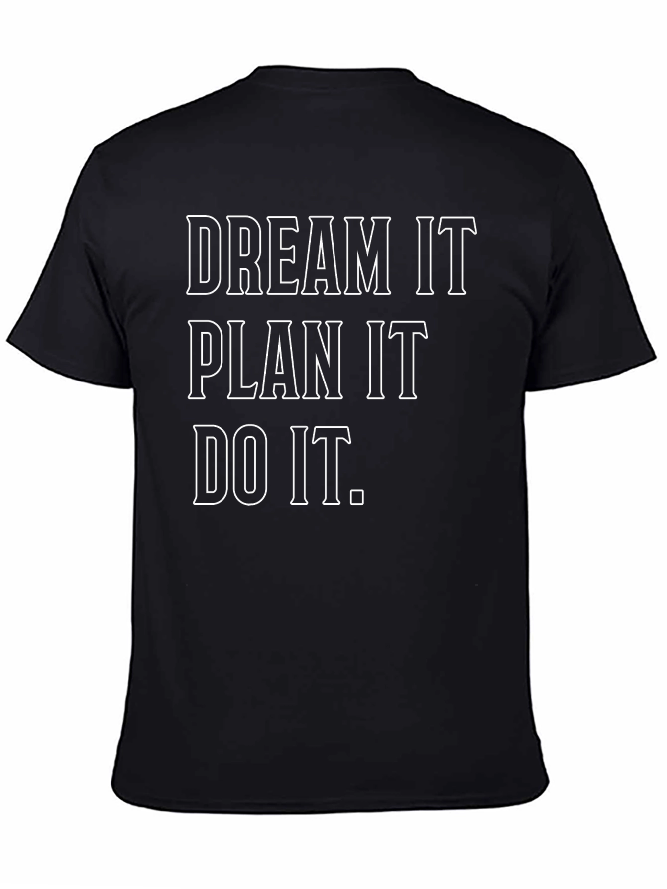 Dream Plan Do T-Shirt - Motivational Tee