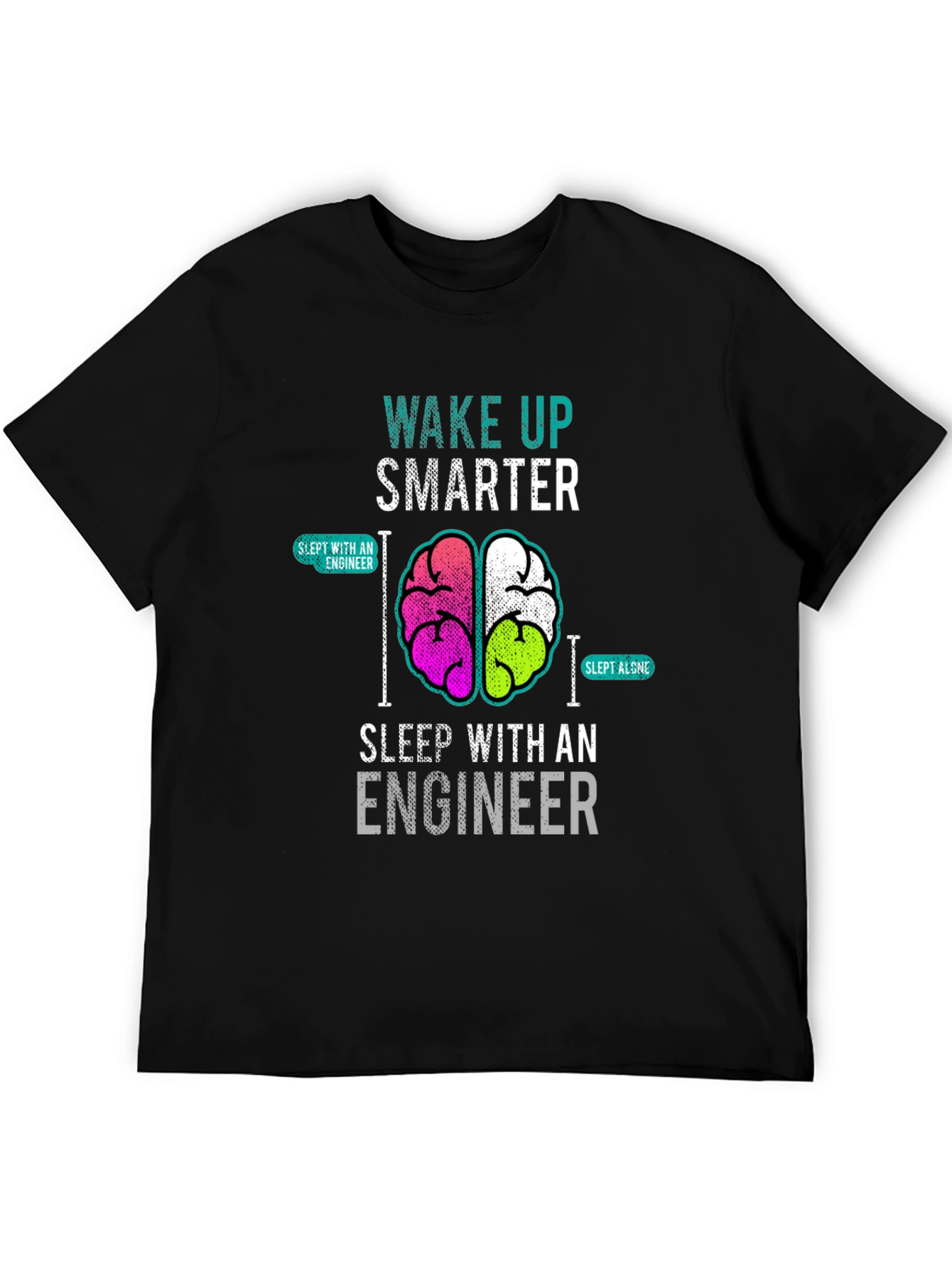 Wake Up Smarter Engineer T-Shirt