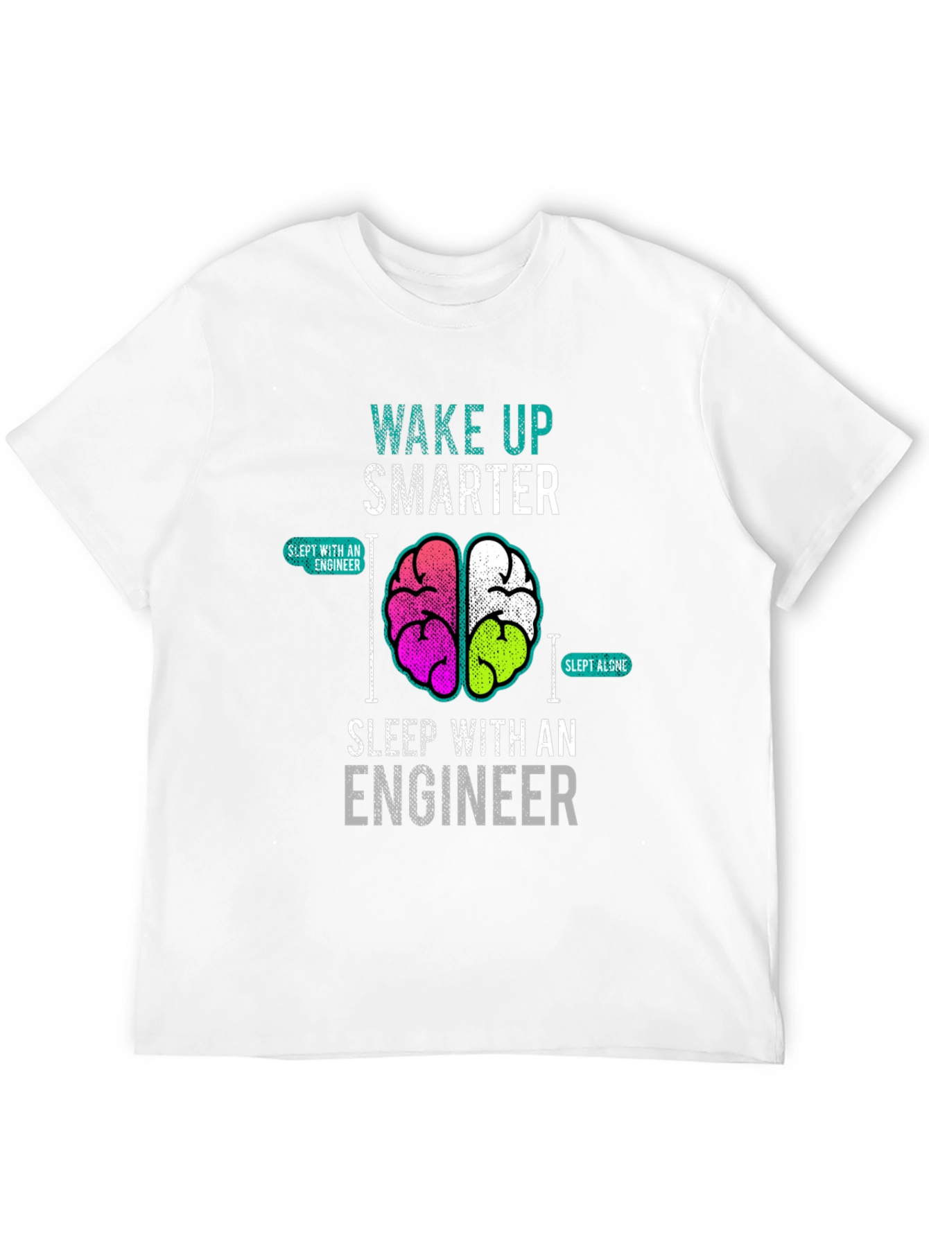 Wake Up Smarter Engineer T-Shirt