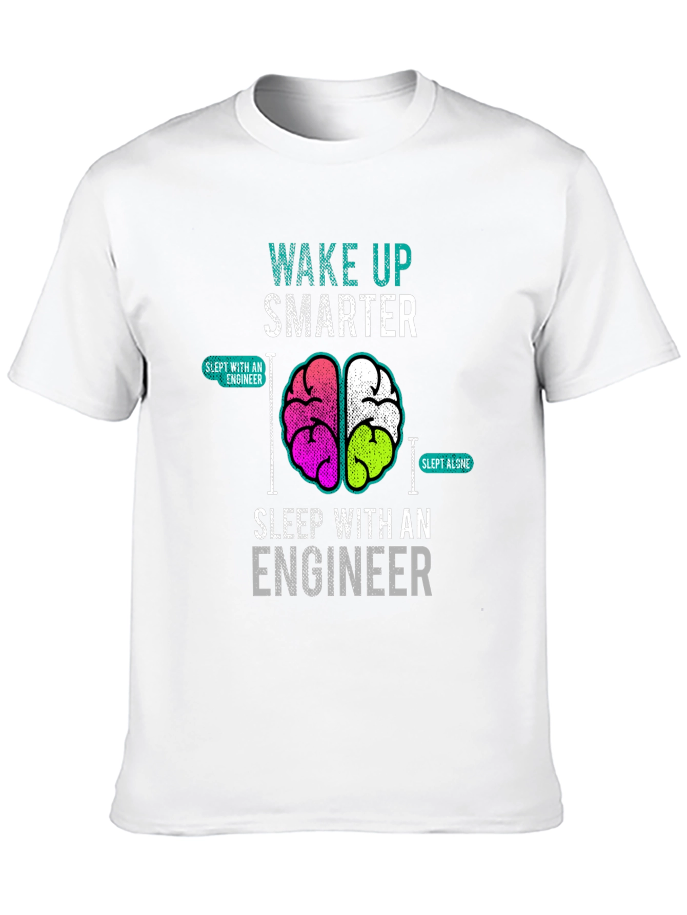 Wake Up Smarter Engineer T-Shirt