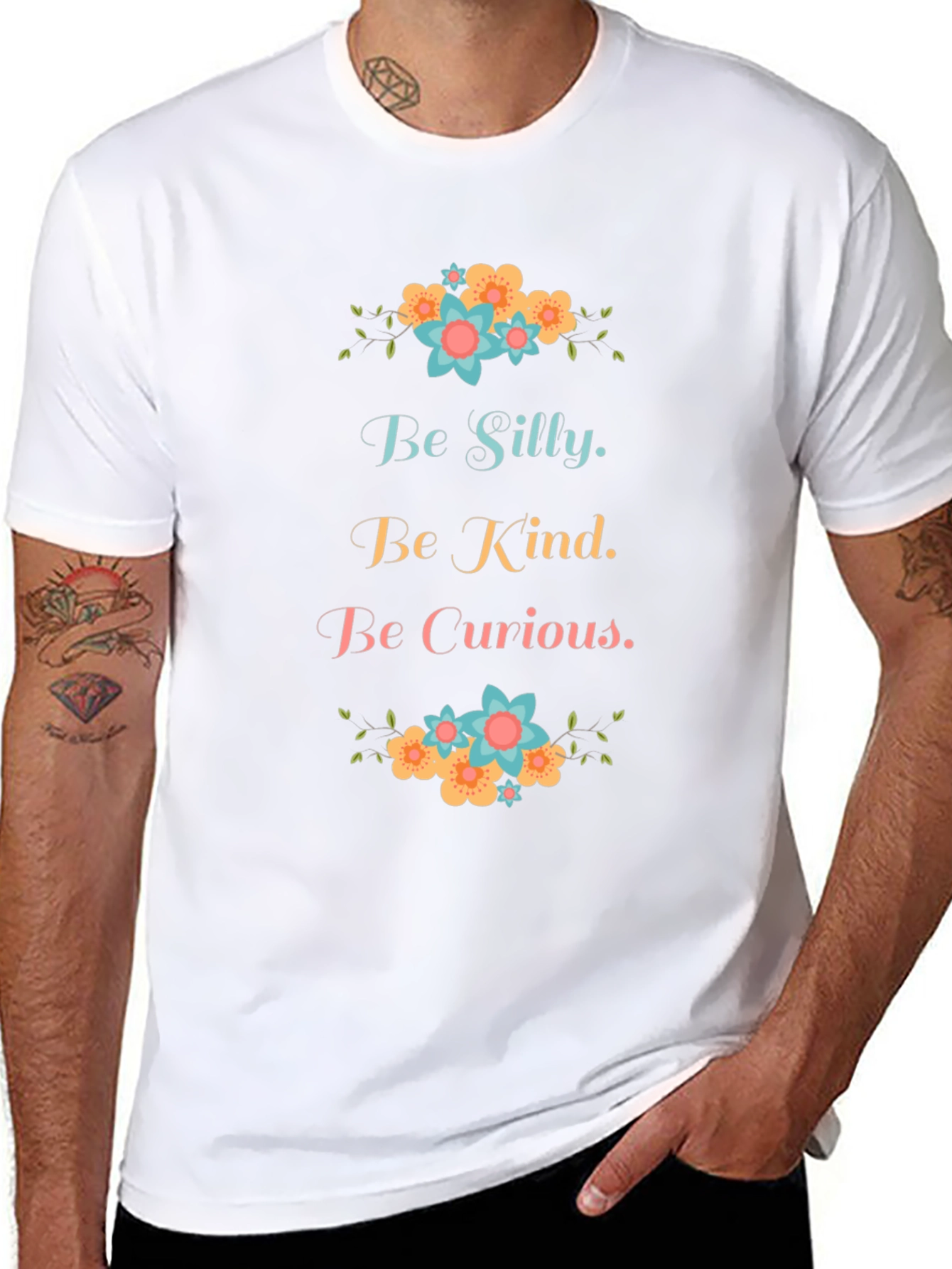 Be Silly Be Kind Be Curious Graphic T-Shirt