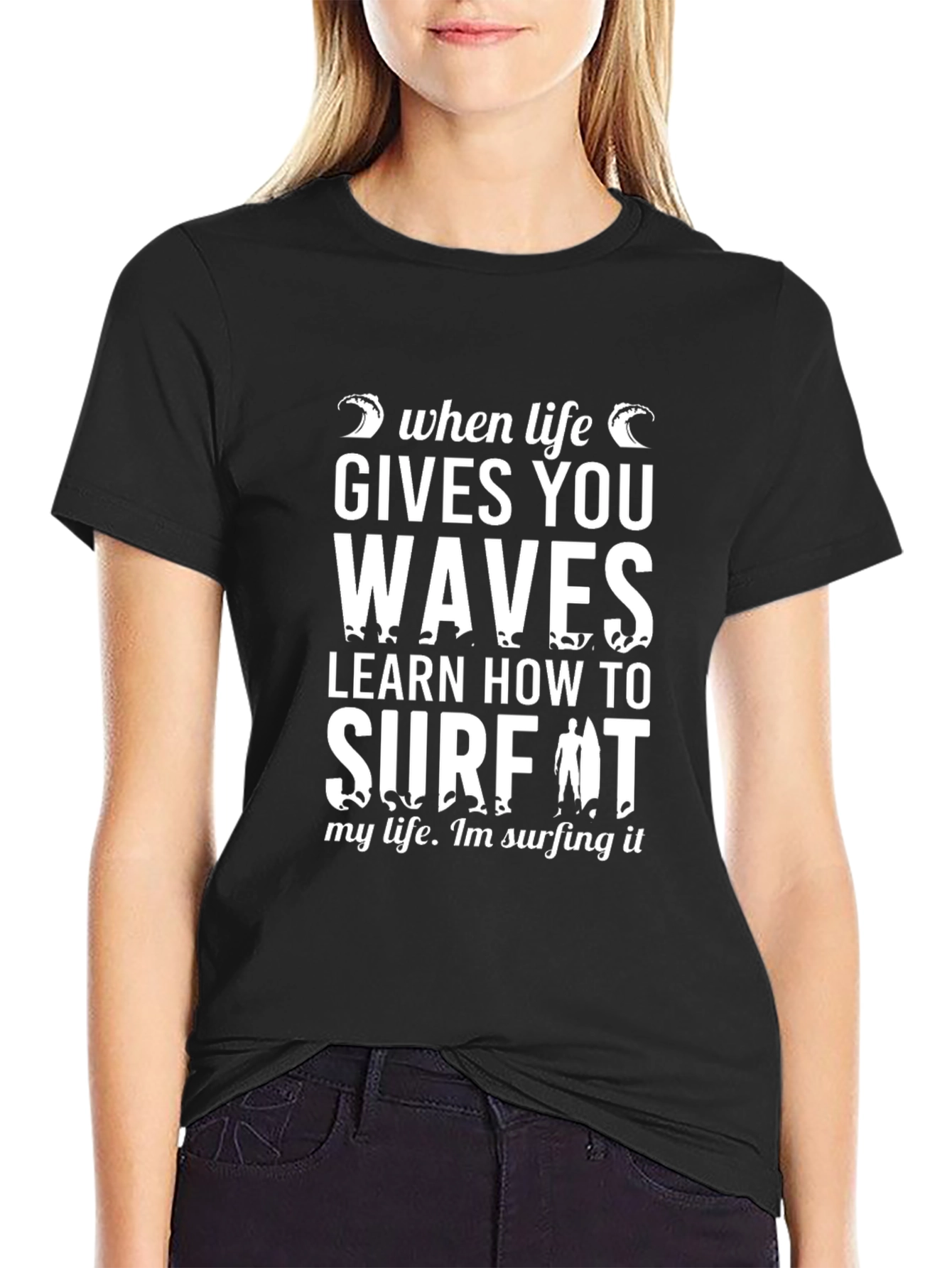 When Life Gives You Waves T-Shirt - Surfing Tee