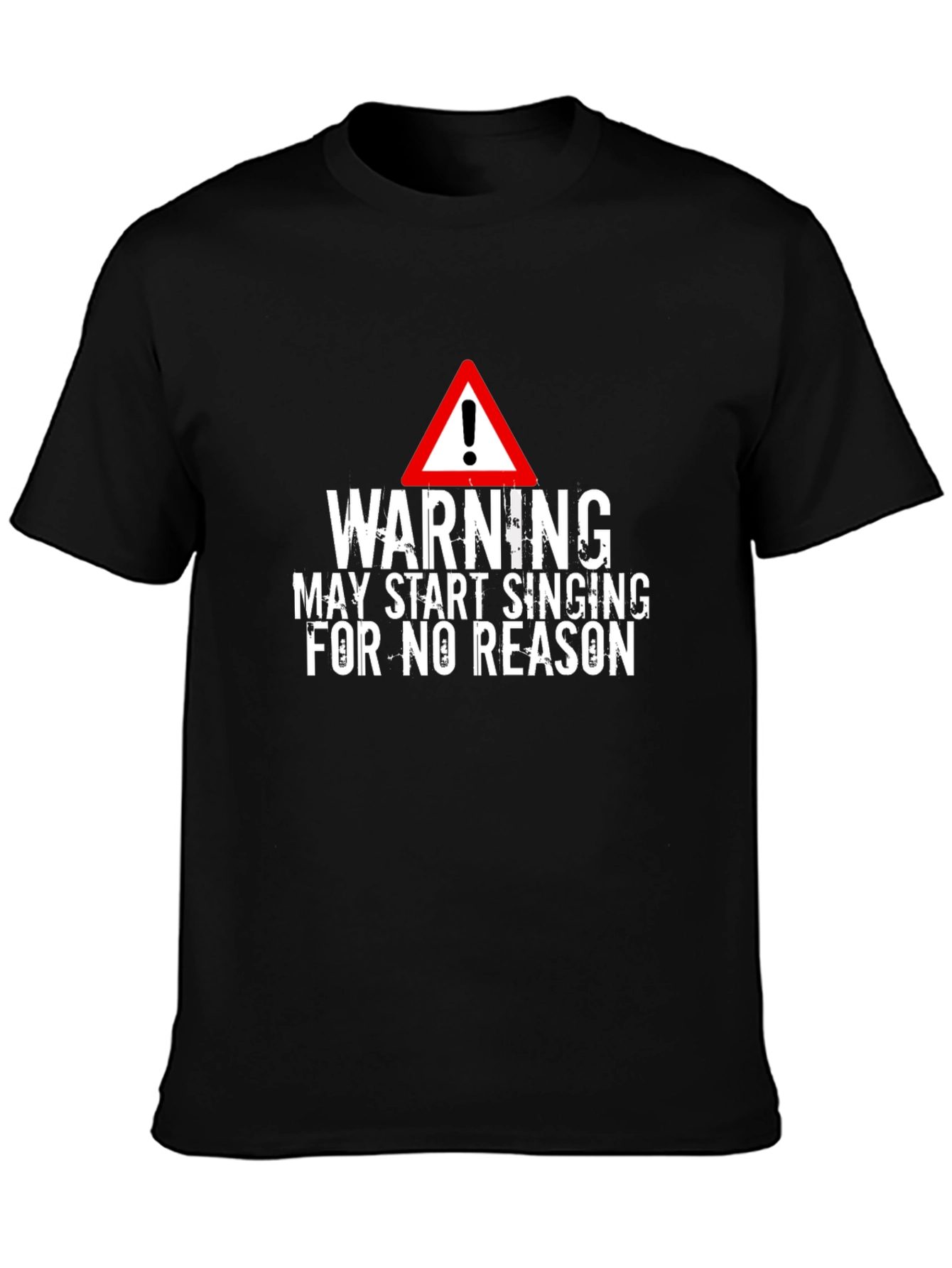 Warning May Start Singing T-Shirt
