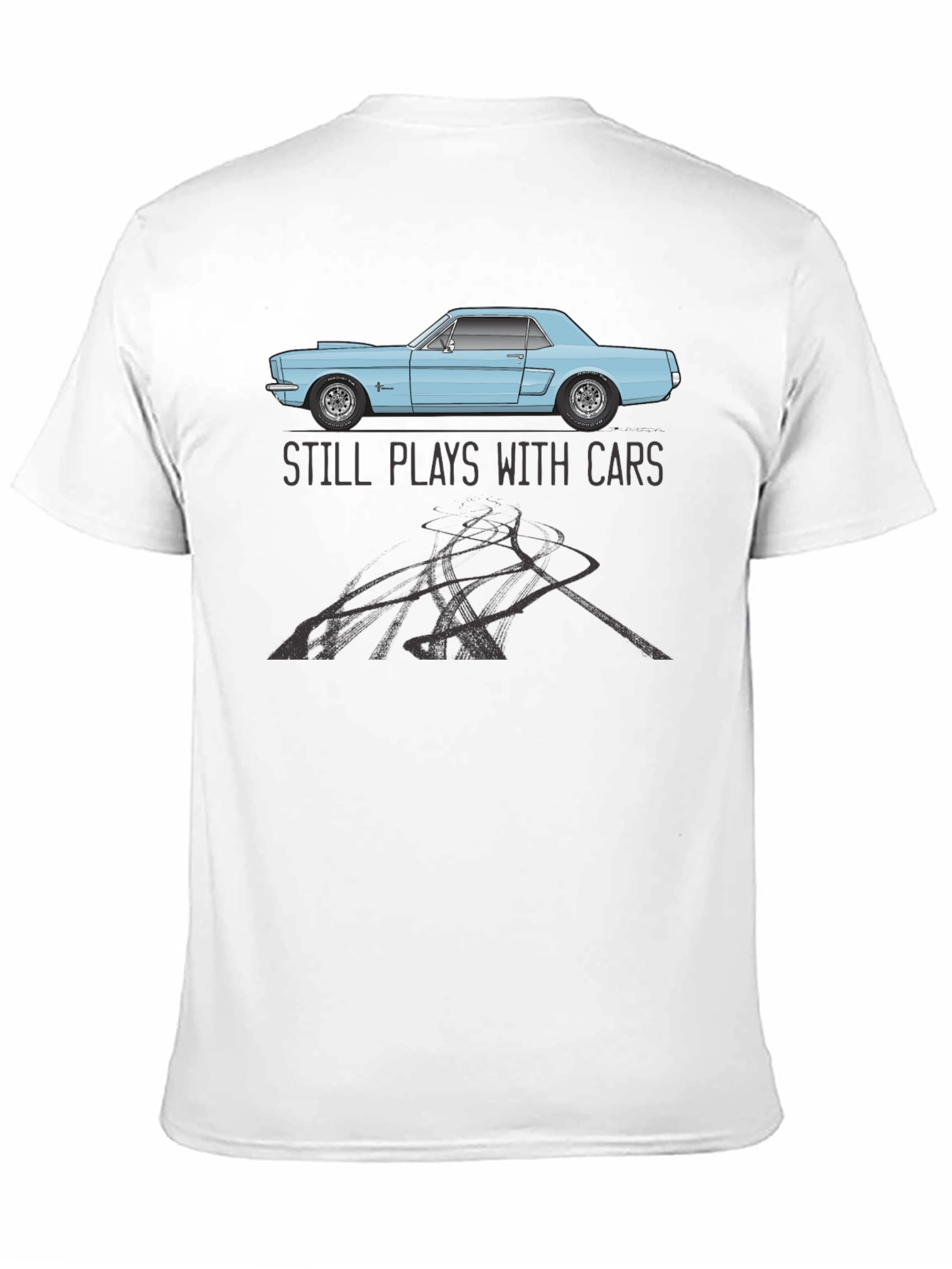 Still Plays With Cars T-Shirt