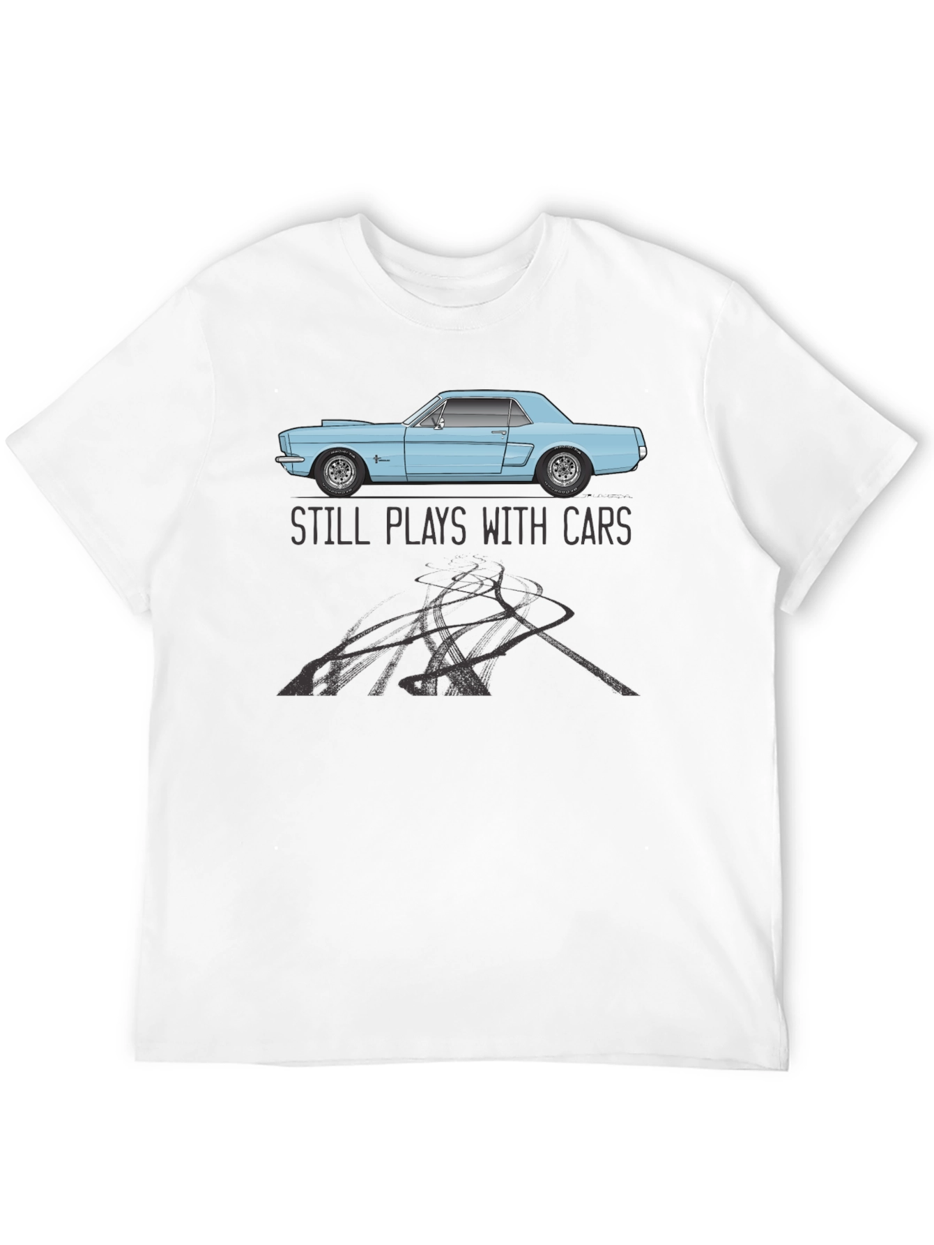 Still Plays With Cars T-Shirt