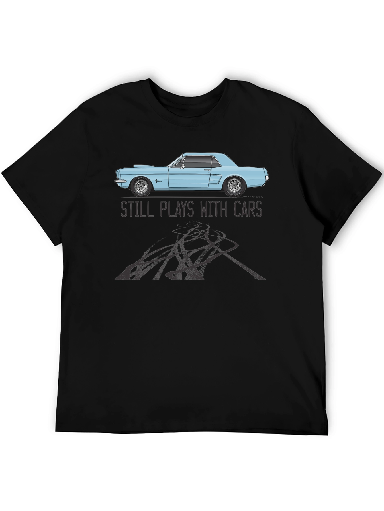 Still Plays With Cars T-Shirt