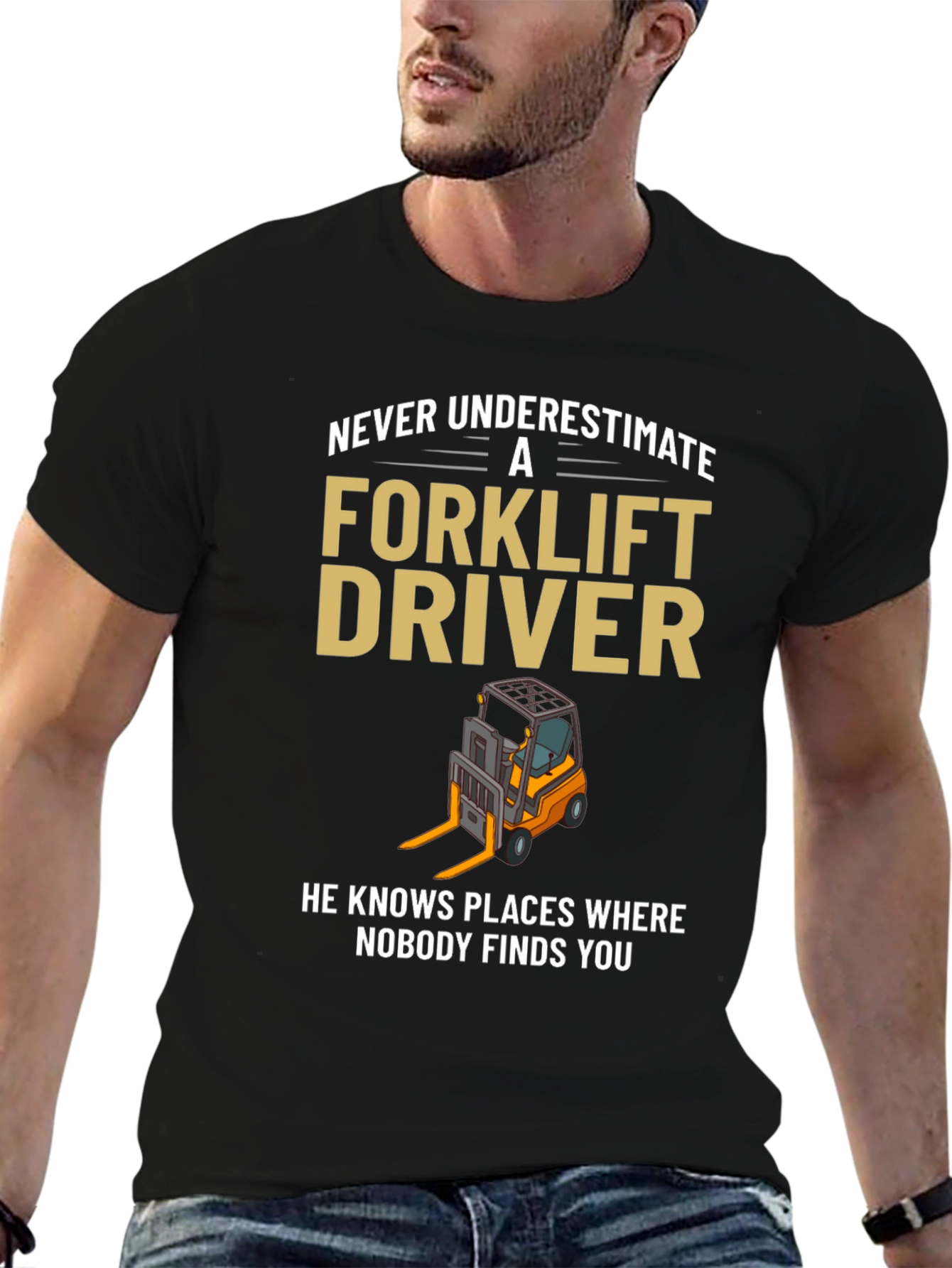 Forklift Driver T-Shirt - Never Underestimate