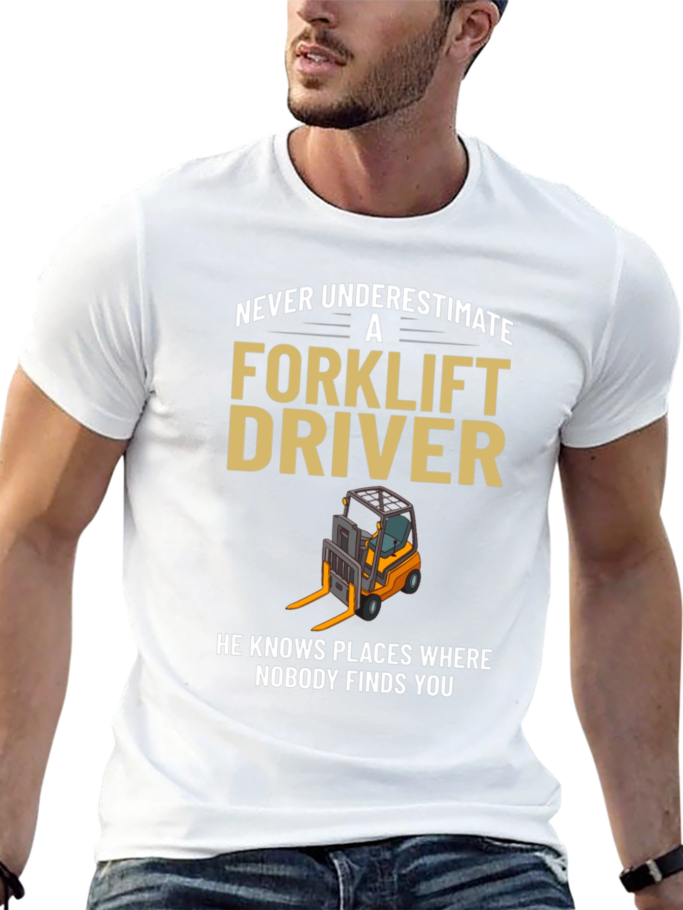 Forklift Driver T-Shirt - Never Underestimate
