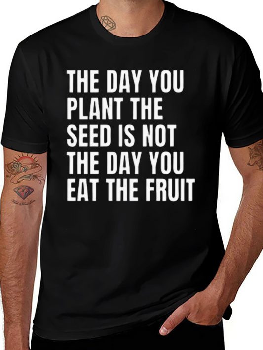 Plant the Seed T-Shirt - Inspirational Quote Tee