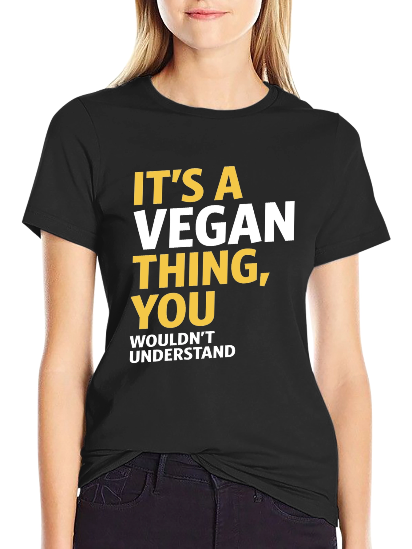 Vegan Statement T-Shirt - You Wouldnt Understand