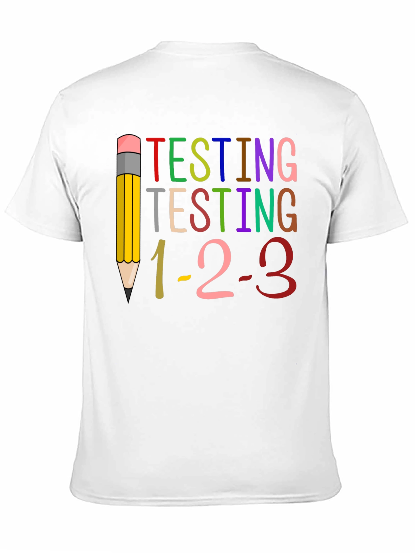 Testing 1-2-3 Teacher T-Shirt