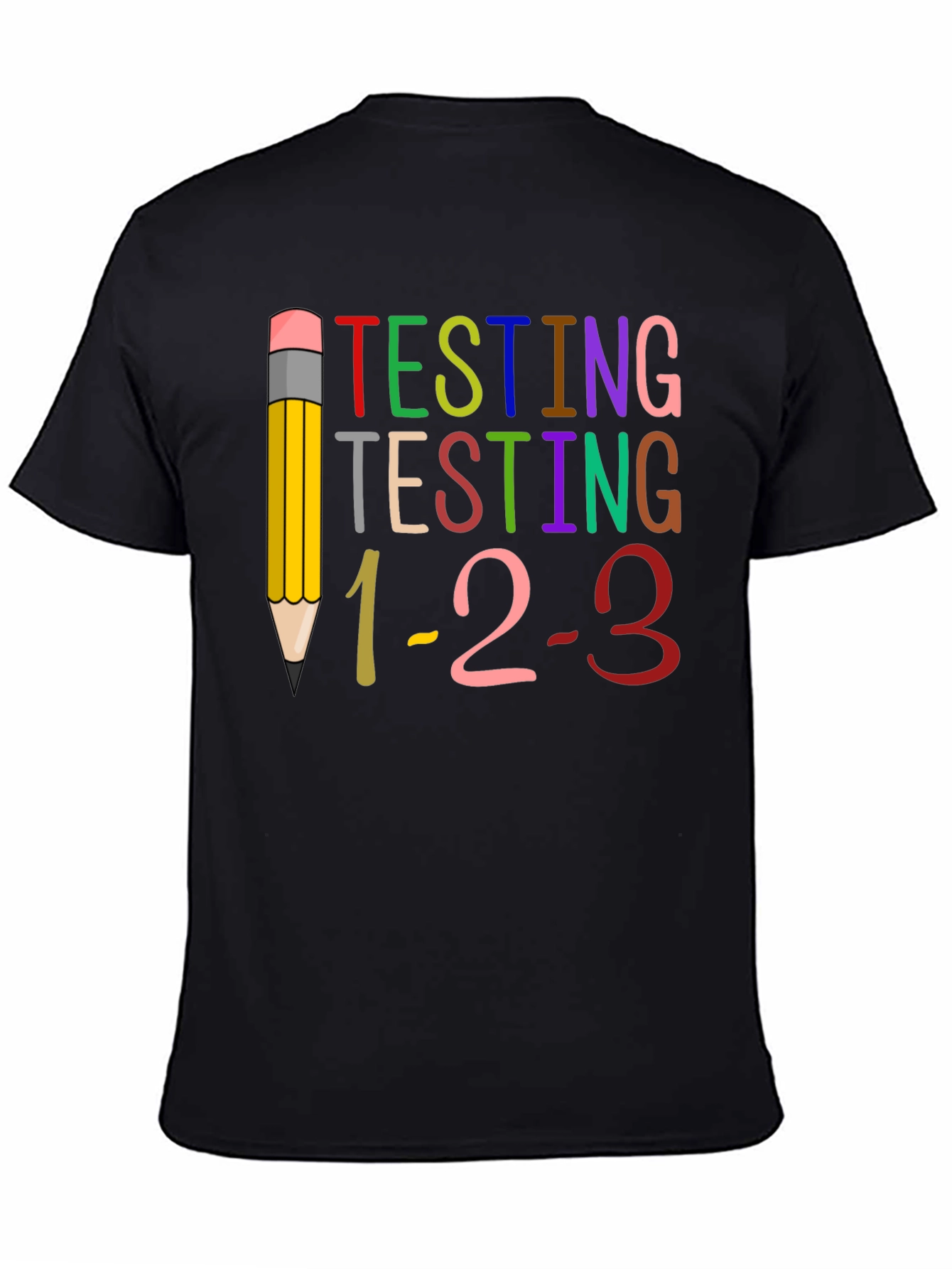 Testing 1-2-3 Teacher T-Shirt