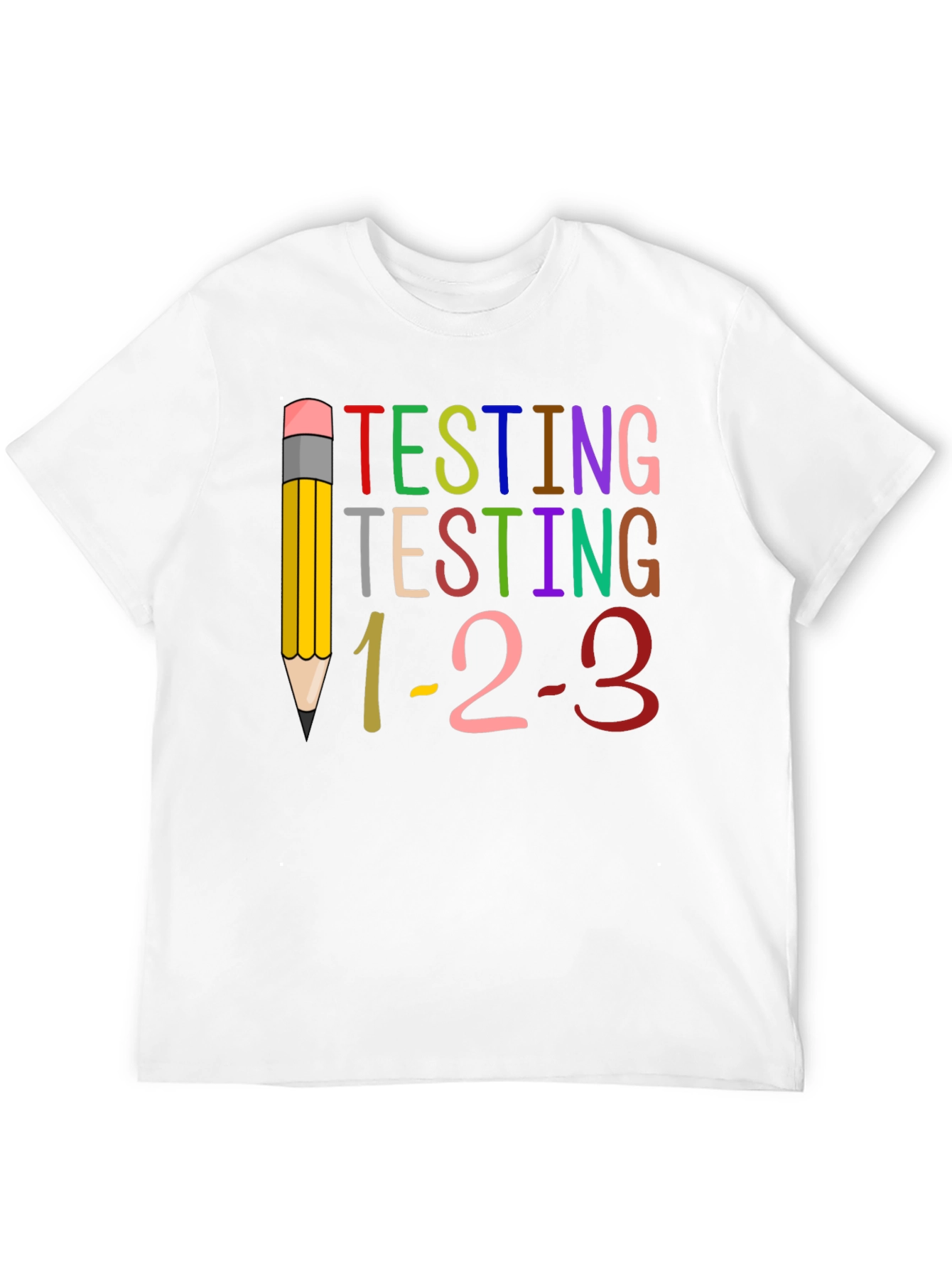 Testing 1-2-3 Teacher T-Shirt