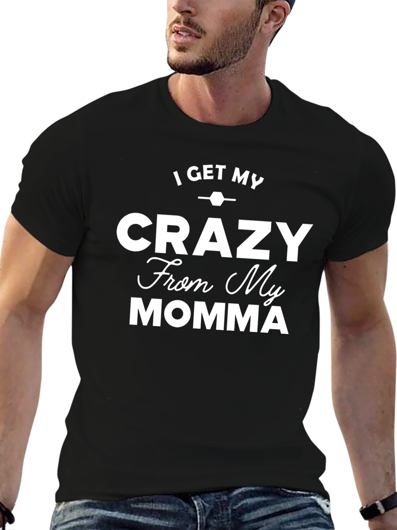 I Get My Crazy From My Momma Black T-Shirt