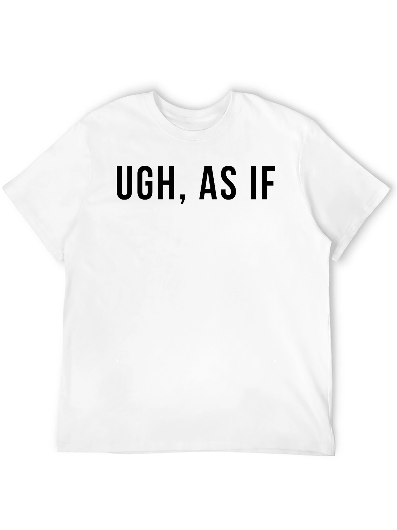 Ugh As If Graphic Tee - Classic Black T-Shirt