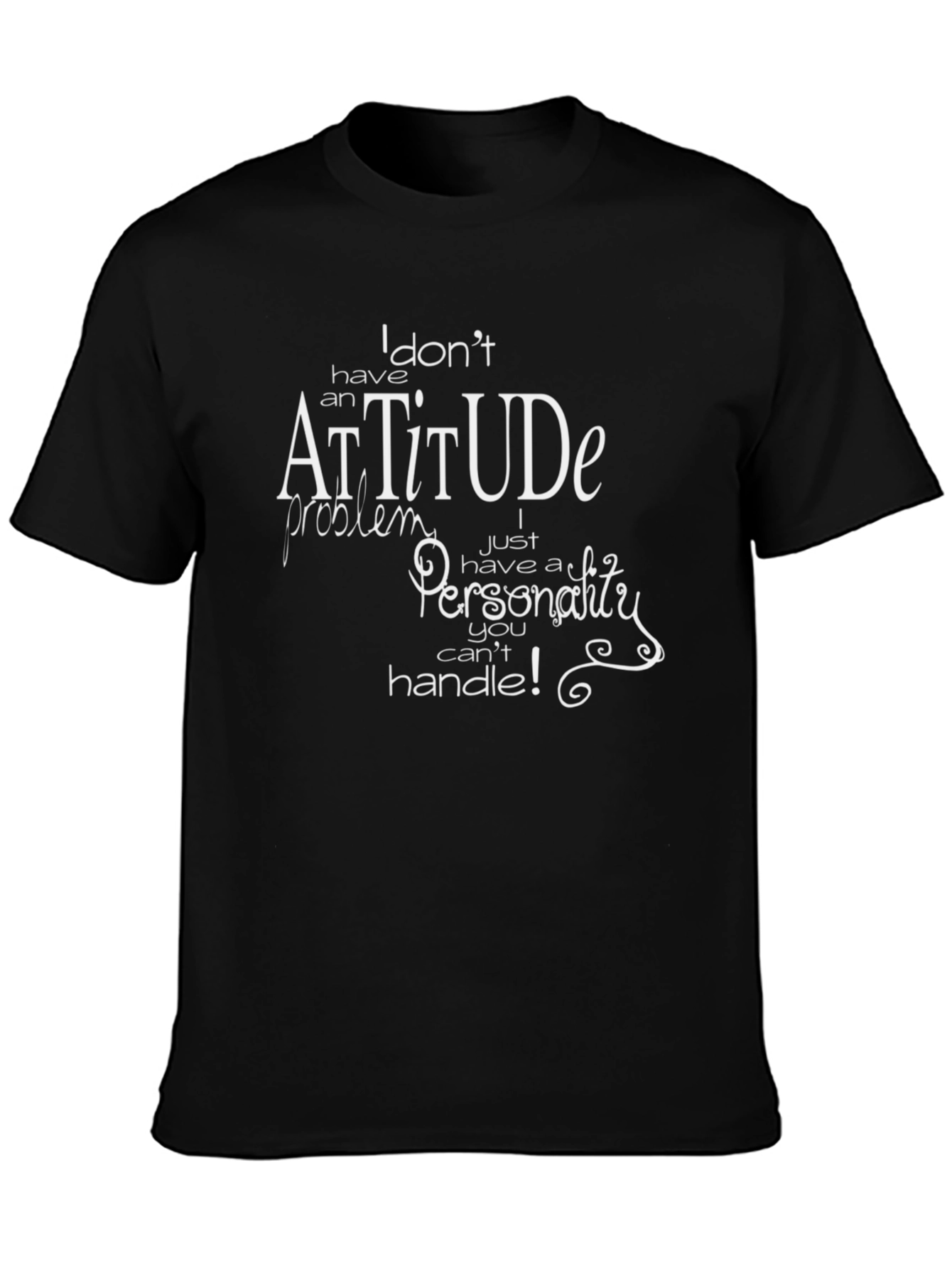 Attitude Personality Graphic Tee