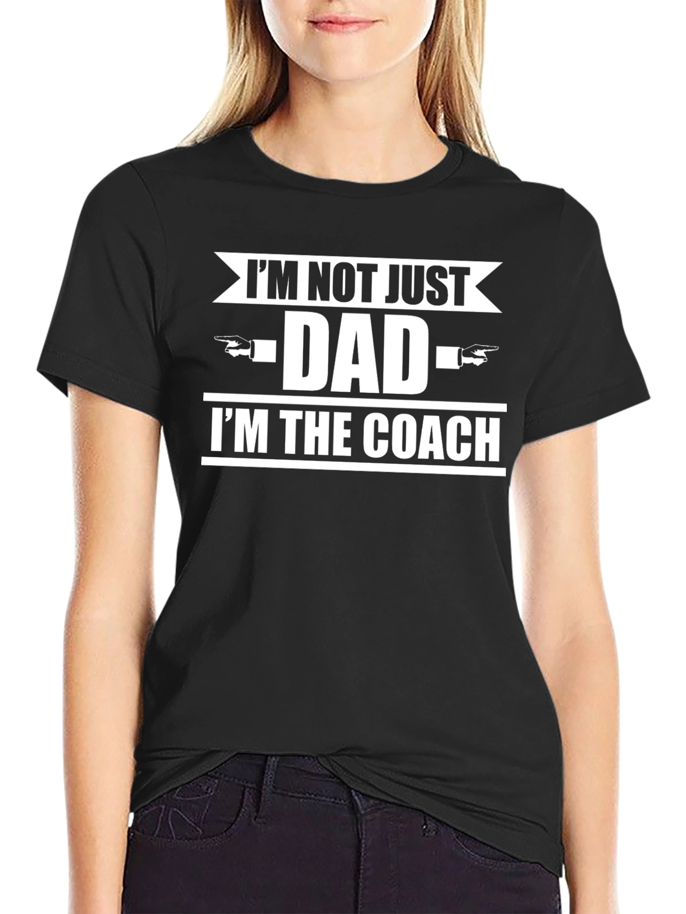 Im Not Just Dad Im The Coach T-Shirt