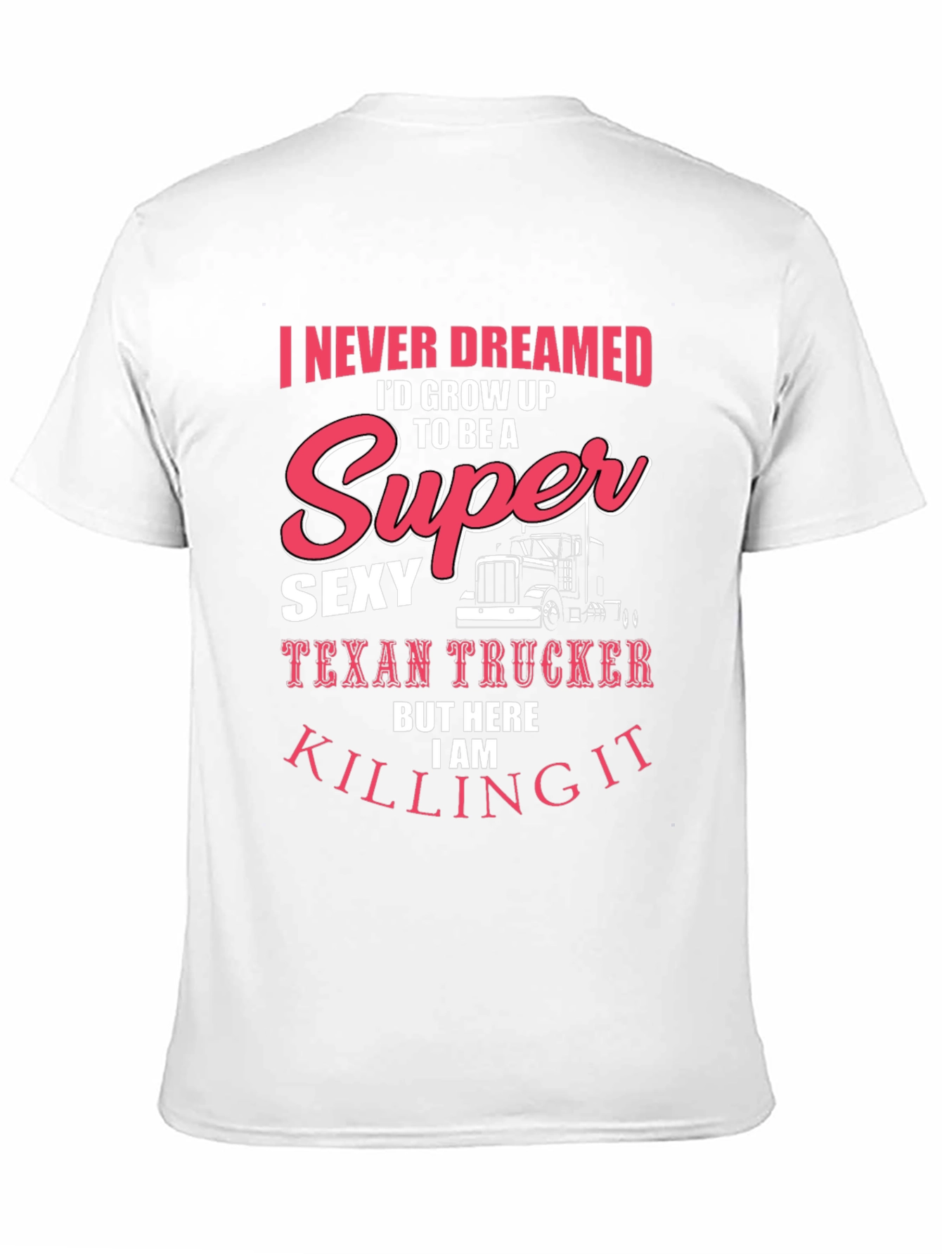 Sexy Texan Trucker T-Shirt - Funny Novelty Tee