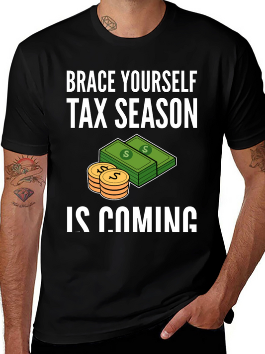 Brace Yourself Tax Season T-Shirt