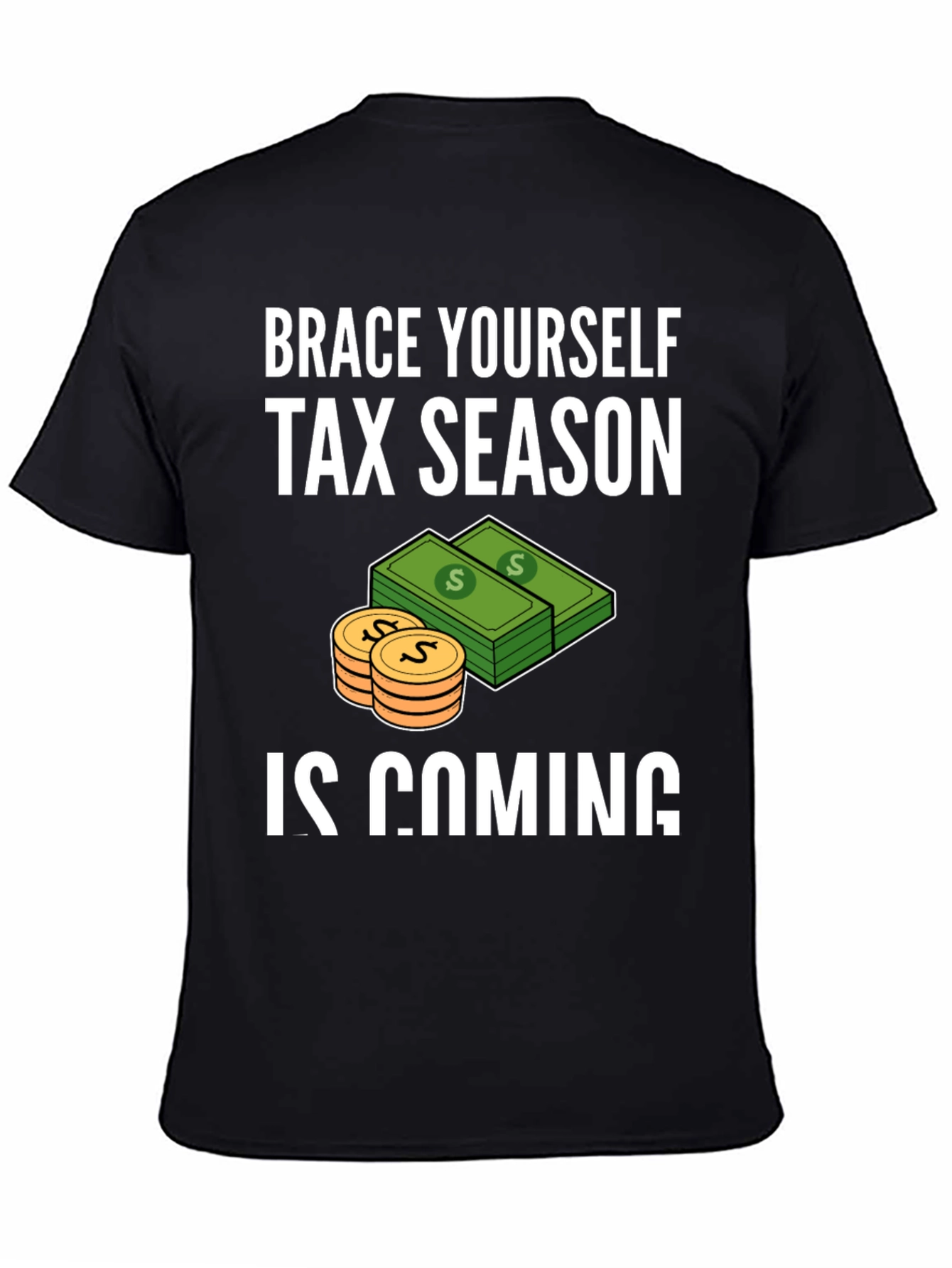 Brace Yourself Tax Season T-Shirt