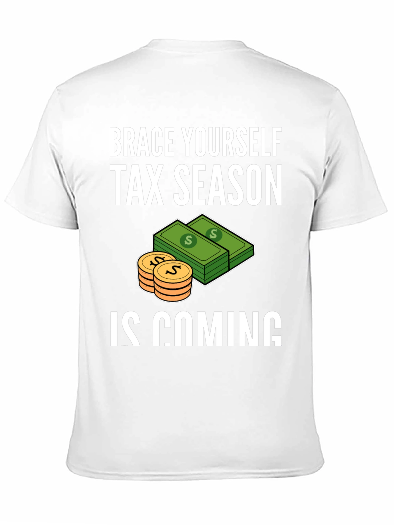Brace Yourself Tax Season T-Shirt