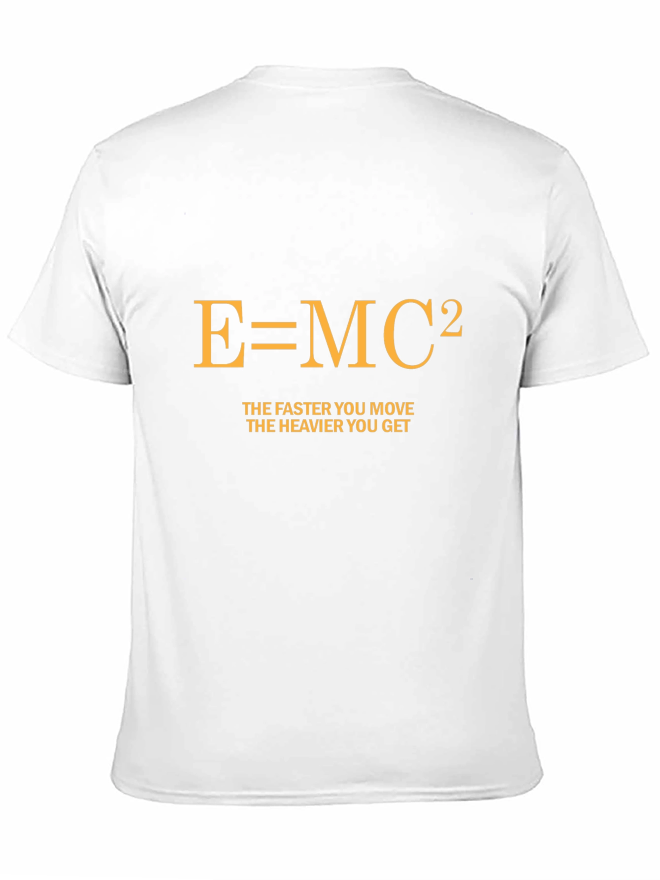 E=MC² Funny Physics T-Shirt - The Faster You Move!