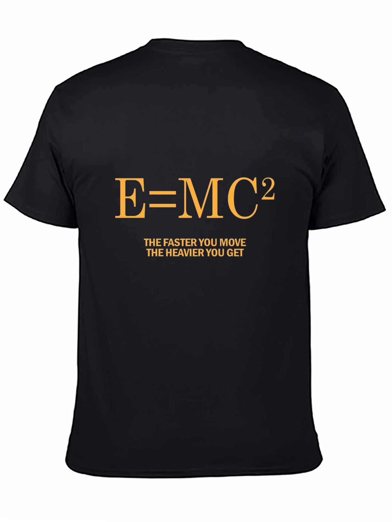 E=MC² Funny Physics T-Shirt - The Faster You Move!