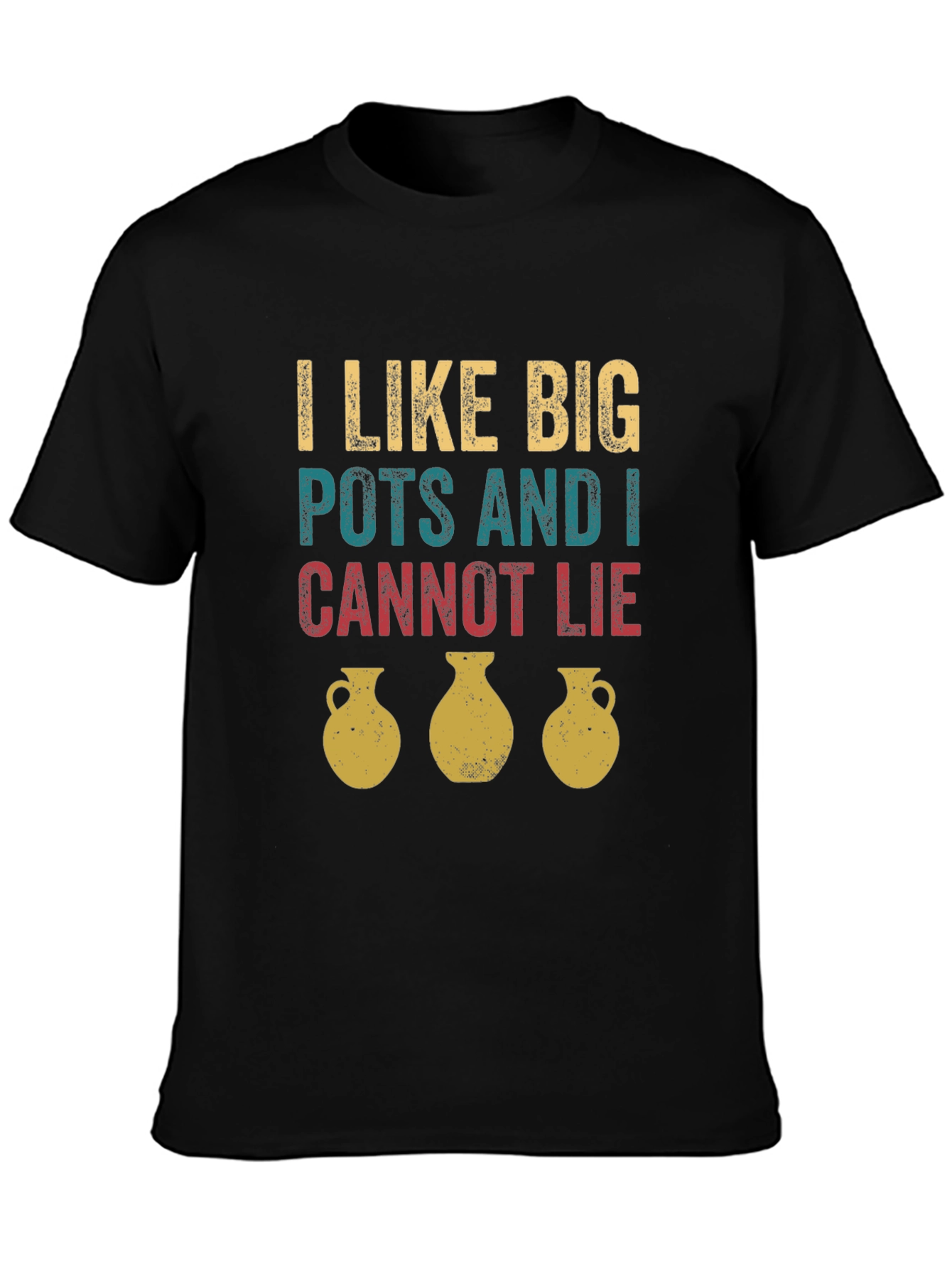 I Like Big Pots T-Shirt - Funny Pottery Tee