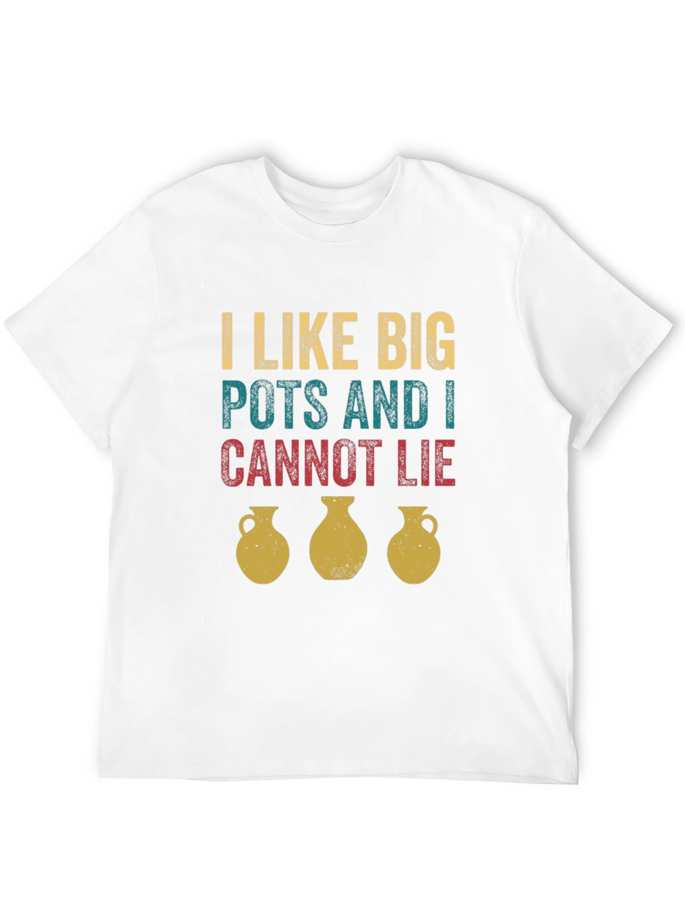 I Like Big Pots T-Shirt - Funny Pottery Tee
