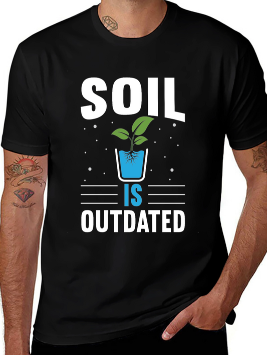 Soil is Outdated Hydroponics T-Shirt