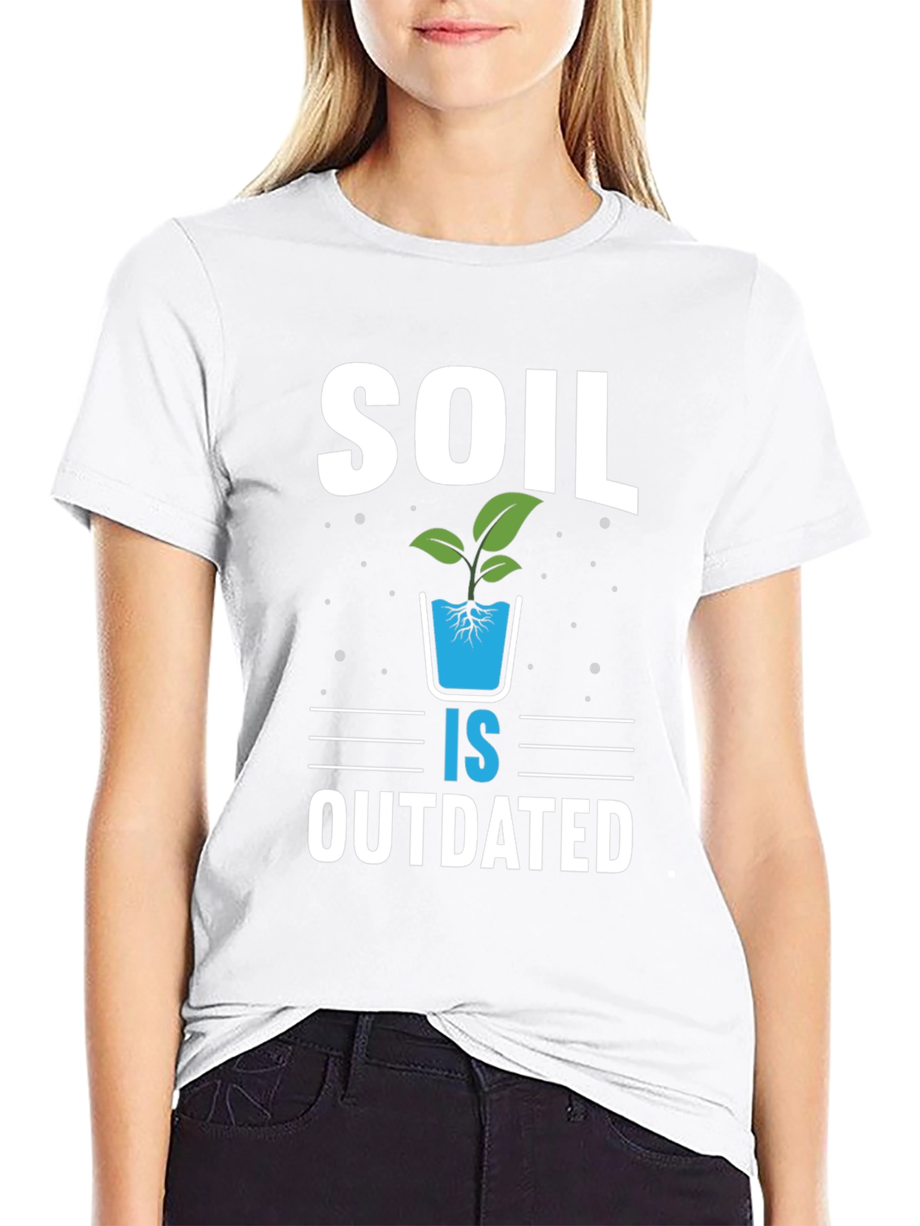 Soil is Outdated Hydroponics T-Shirt