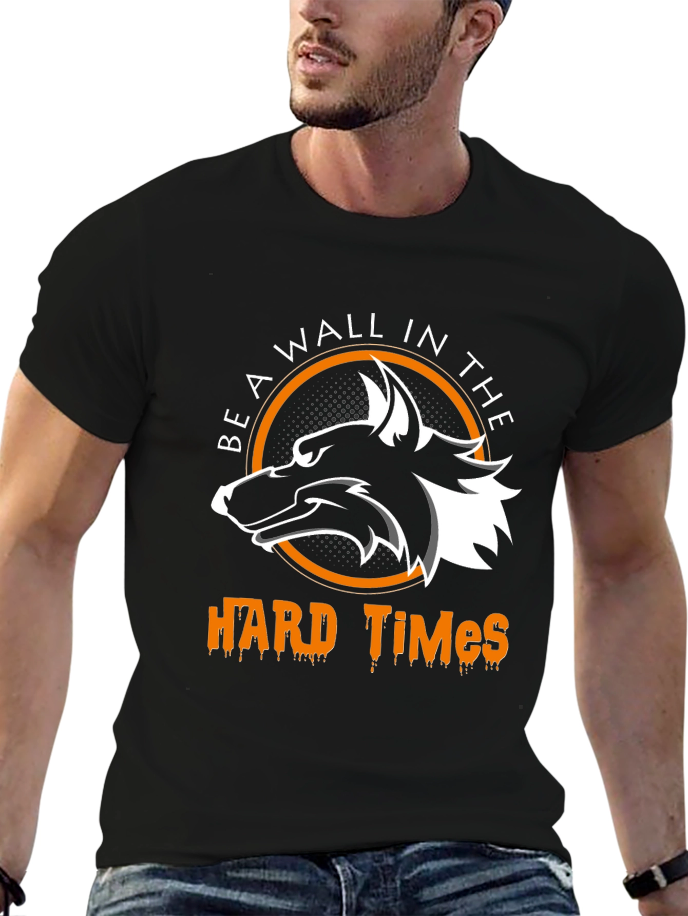 Be A Wall In The Hard Times Wolf T-Shirt