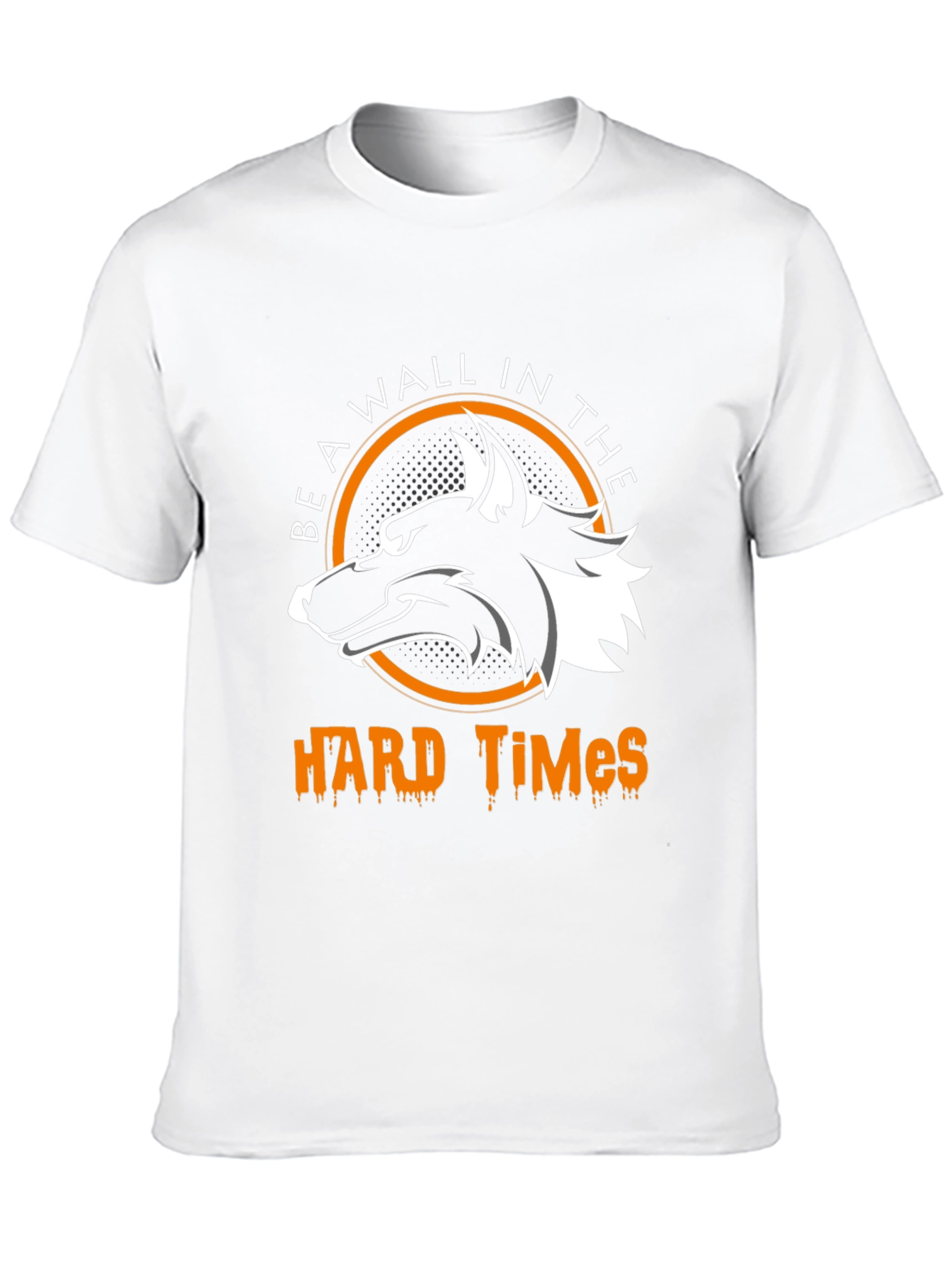 Be A Wall In The Hard Times Wolf T-Shirt