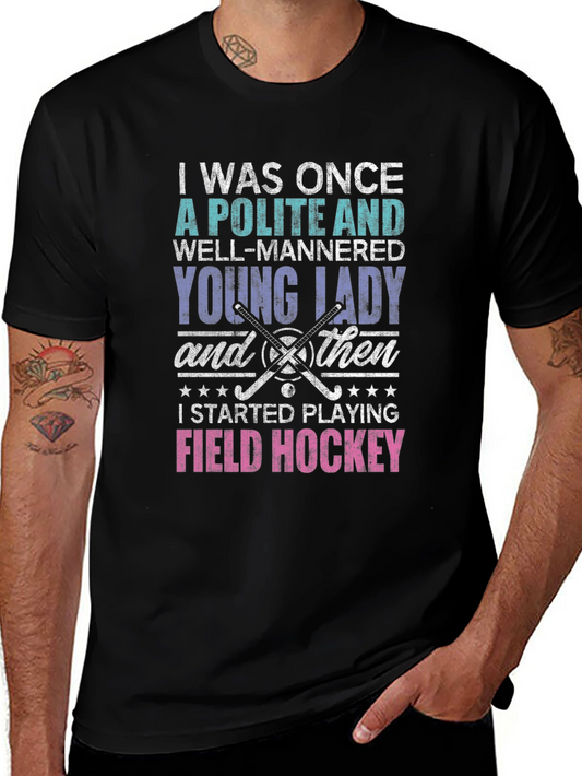 Polite Lady Field Hockey T-Shirt