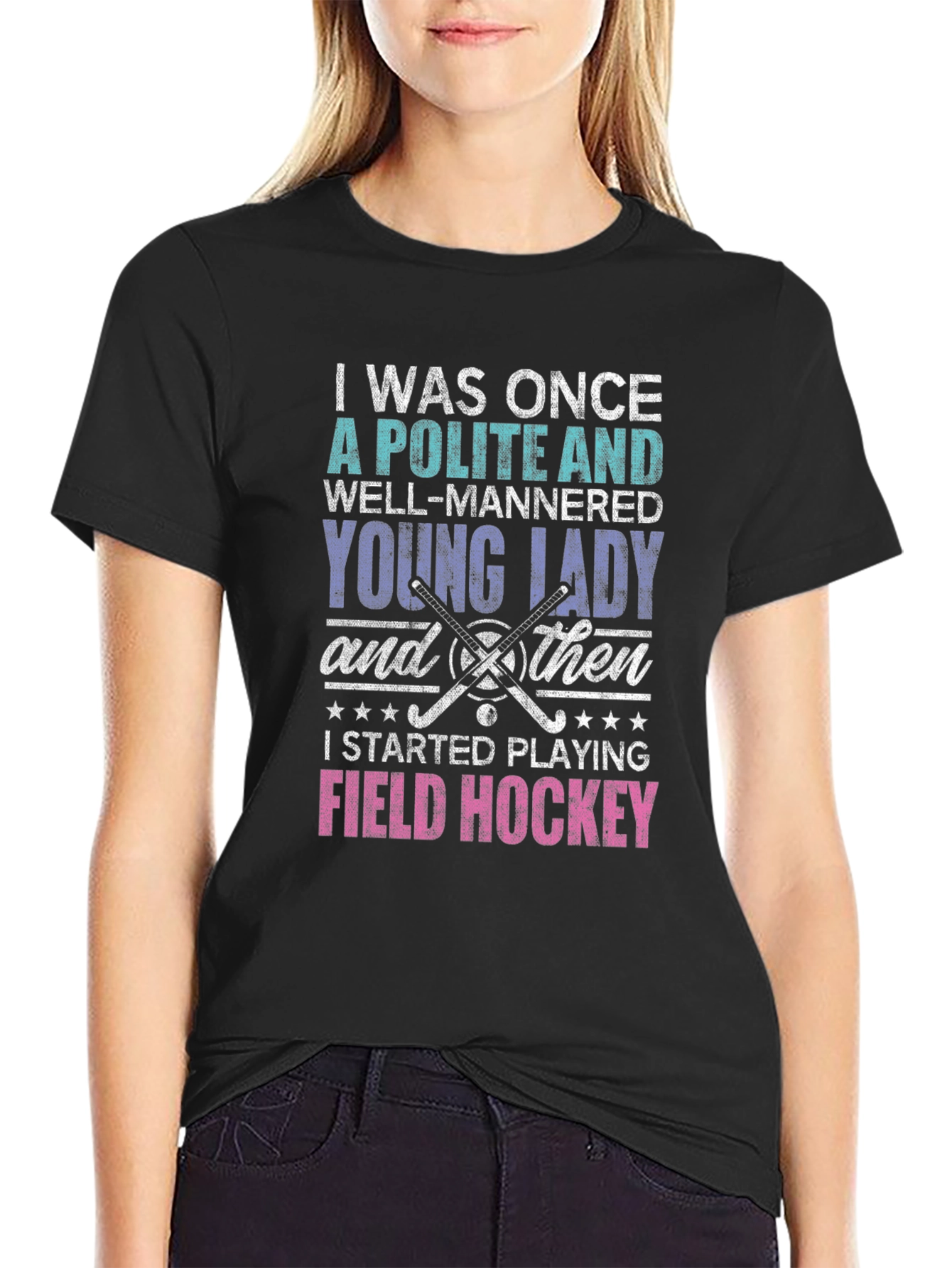 Polite Lady Field Hockey T-Shirt