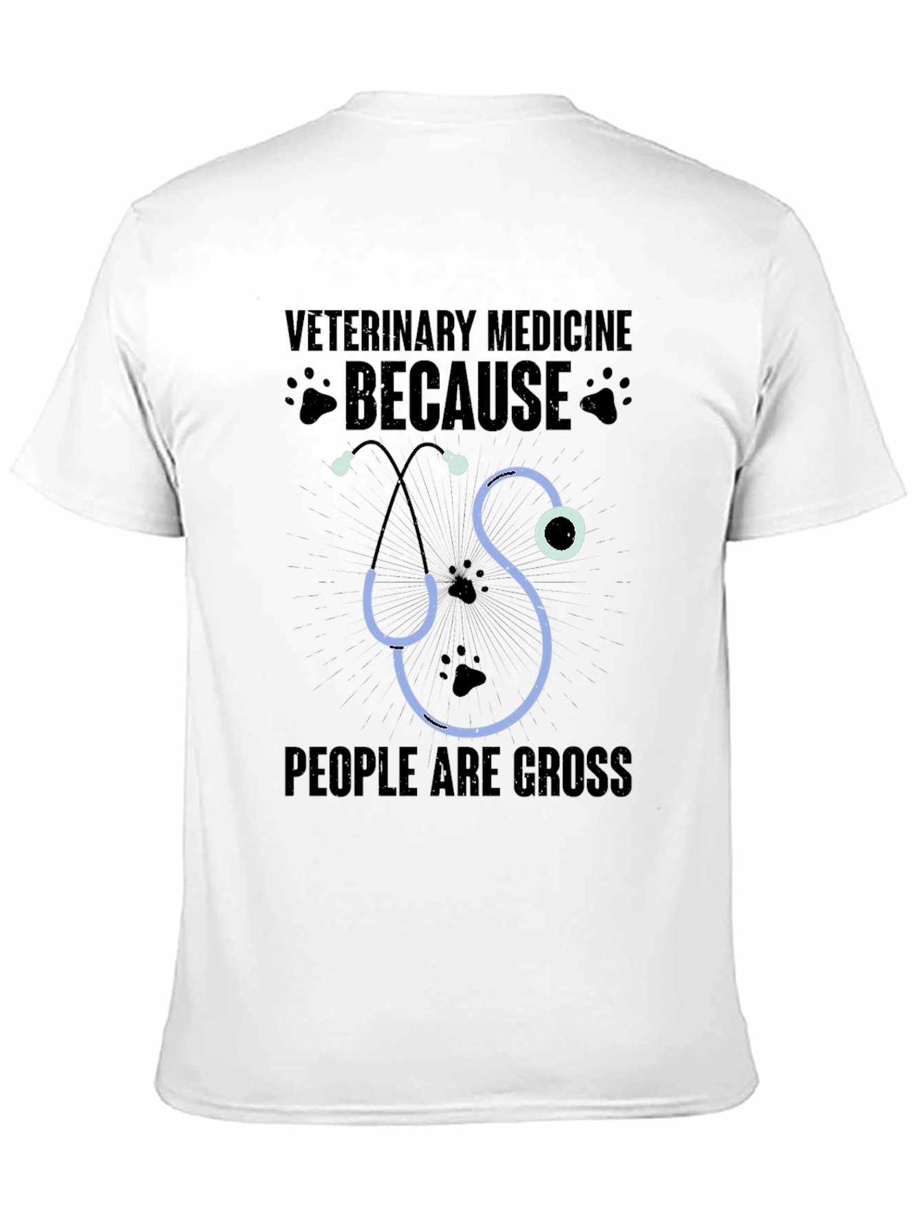 Veterinary Medicine Because People Are Gross T-Shirt