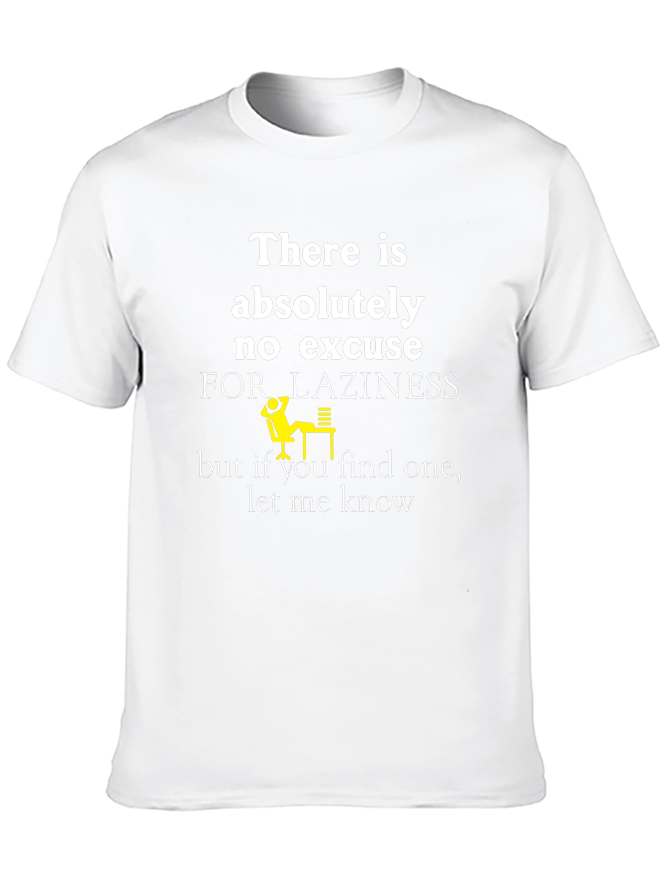 Funny Laziness Excuses T-Shirt