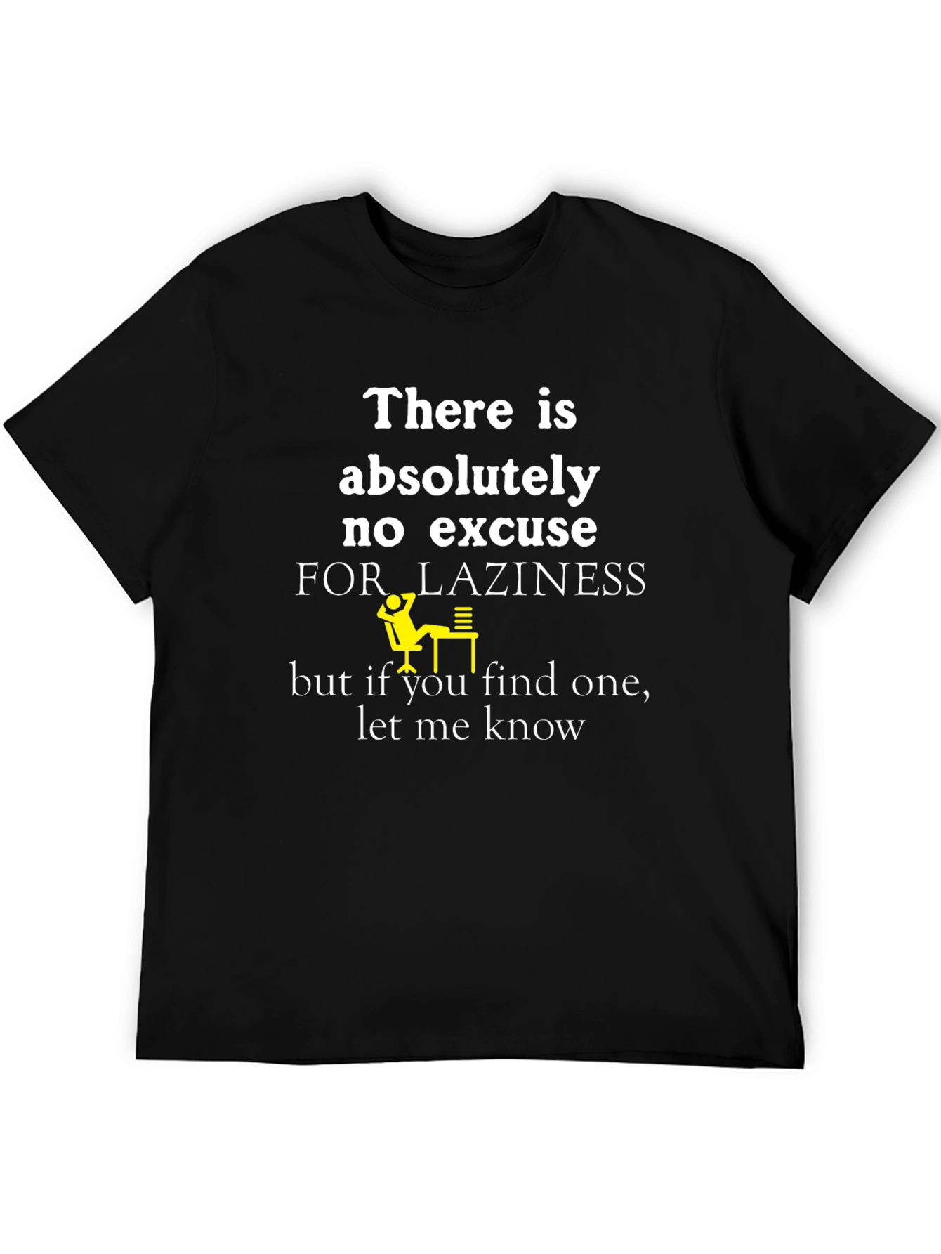 Funny Laziness Excuses T-Shirt