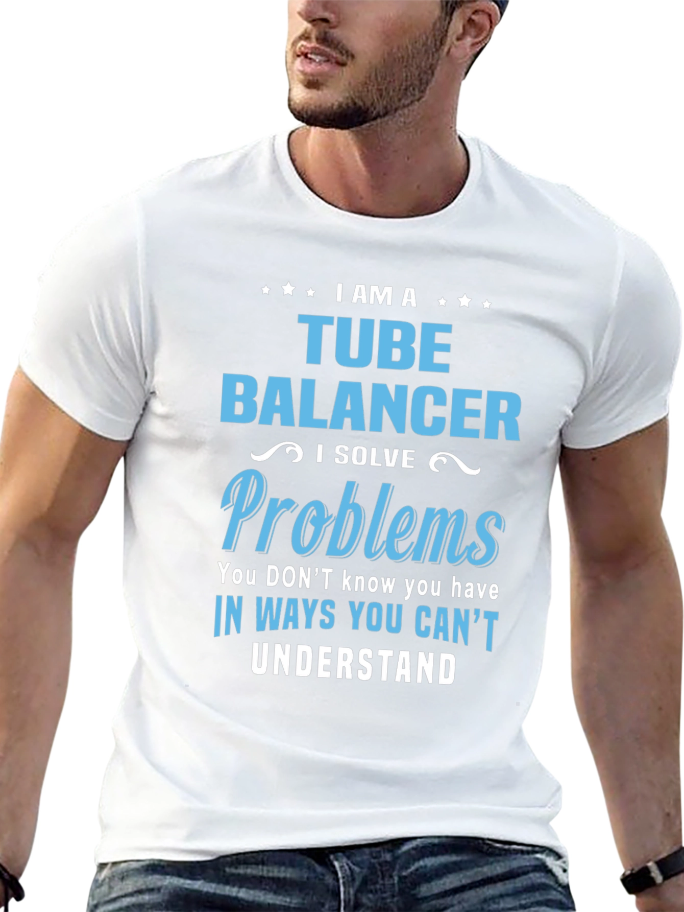Tube Balancer T-Shirt: I Solve Problems