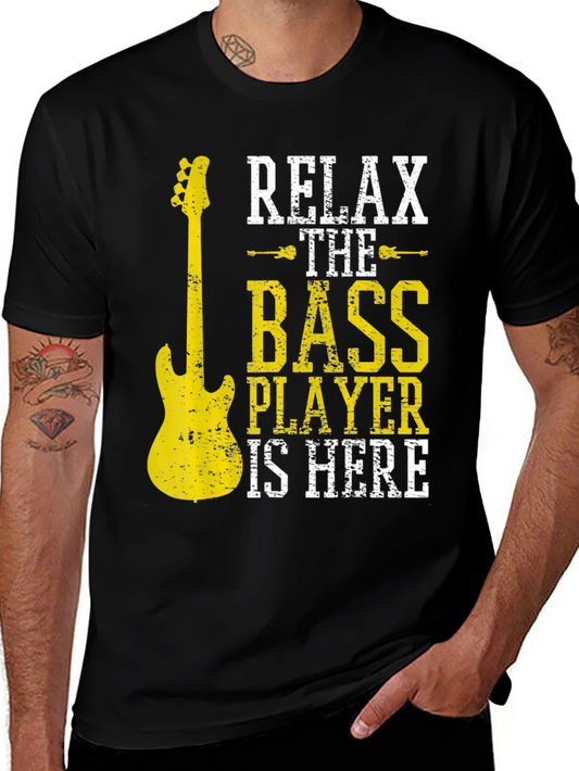 Relax The Bass Player Is Here Black T-Shirt