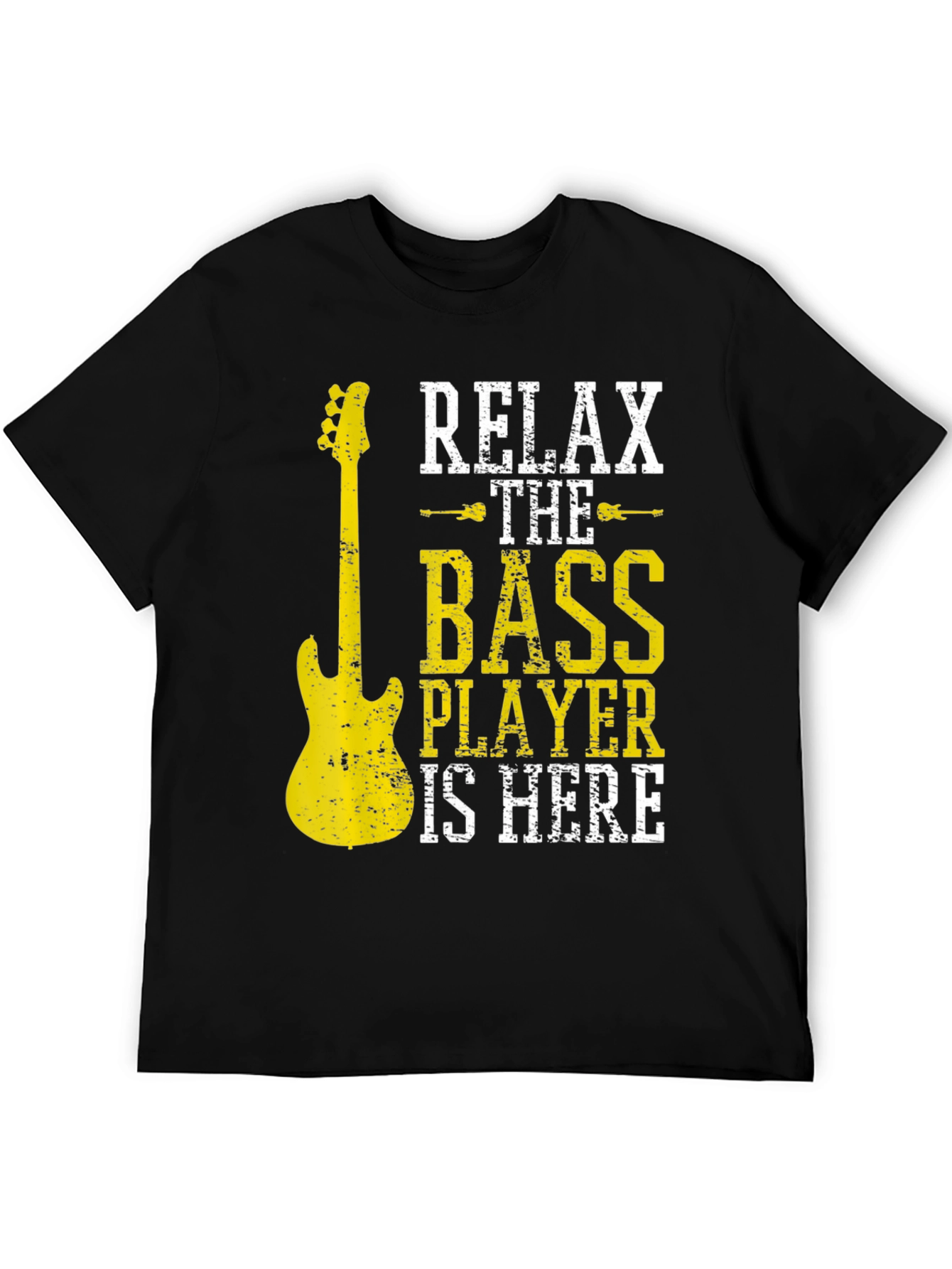 Relax The Bass Player Is Here Black T-Shirt