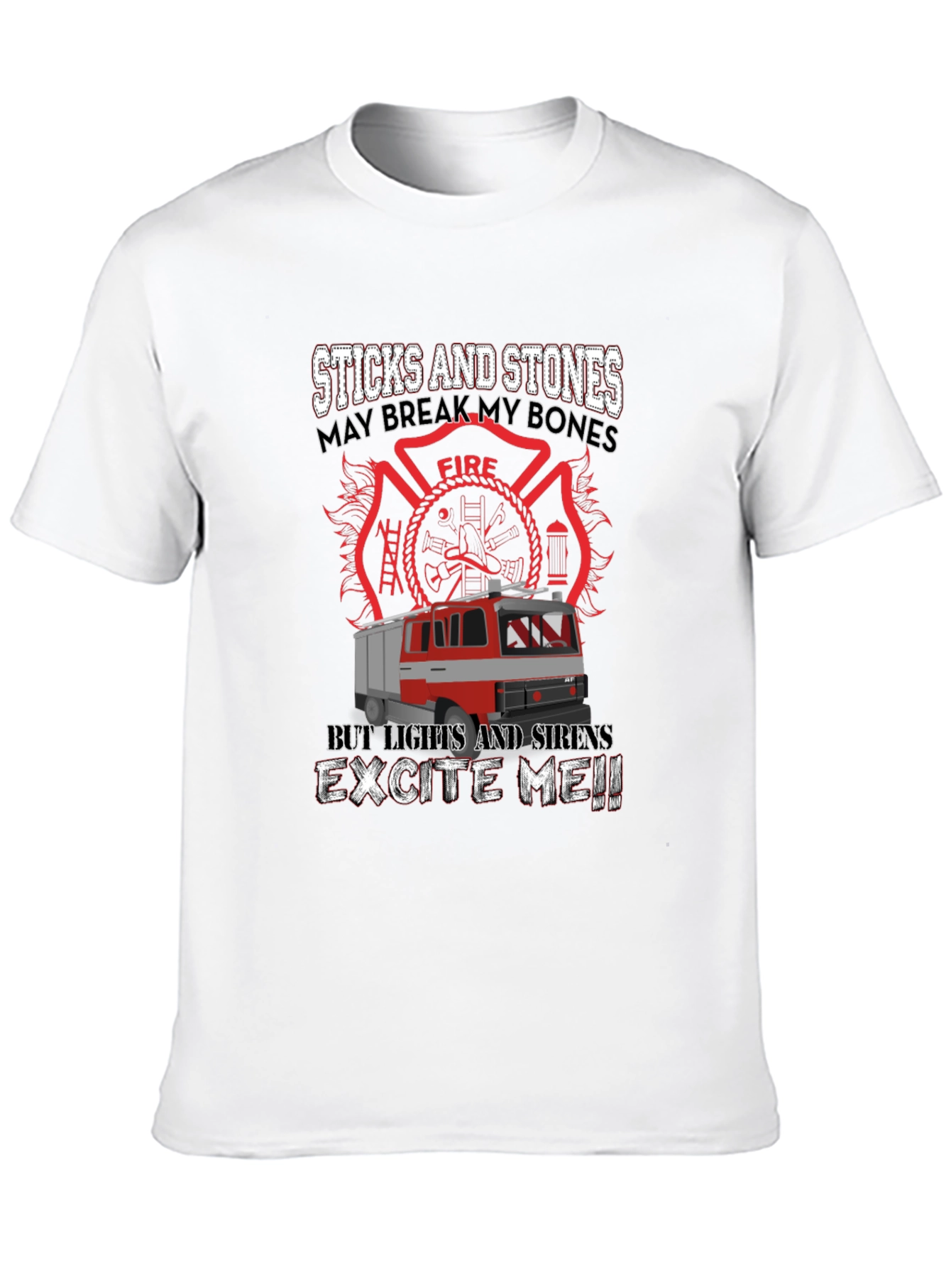 Firefighter Humor T-Shirt - Sticks & Stones Design