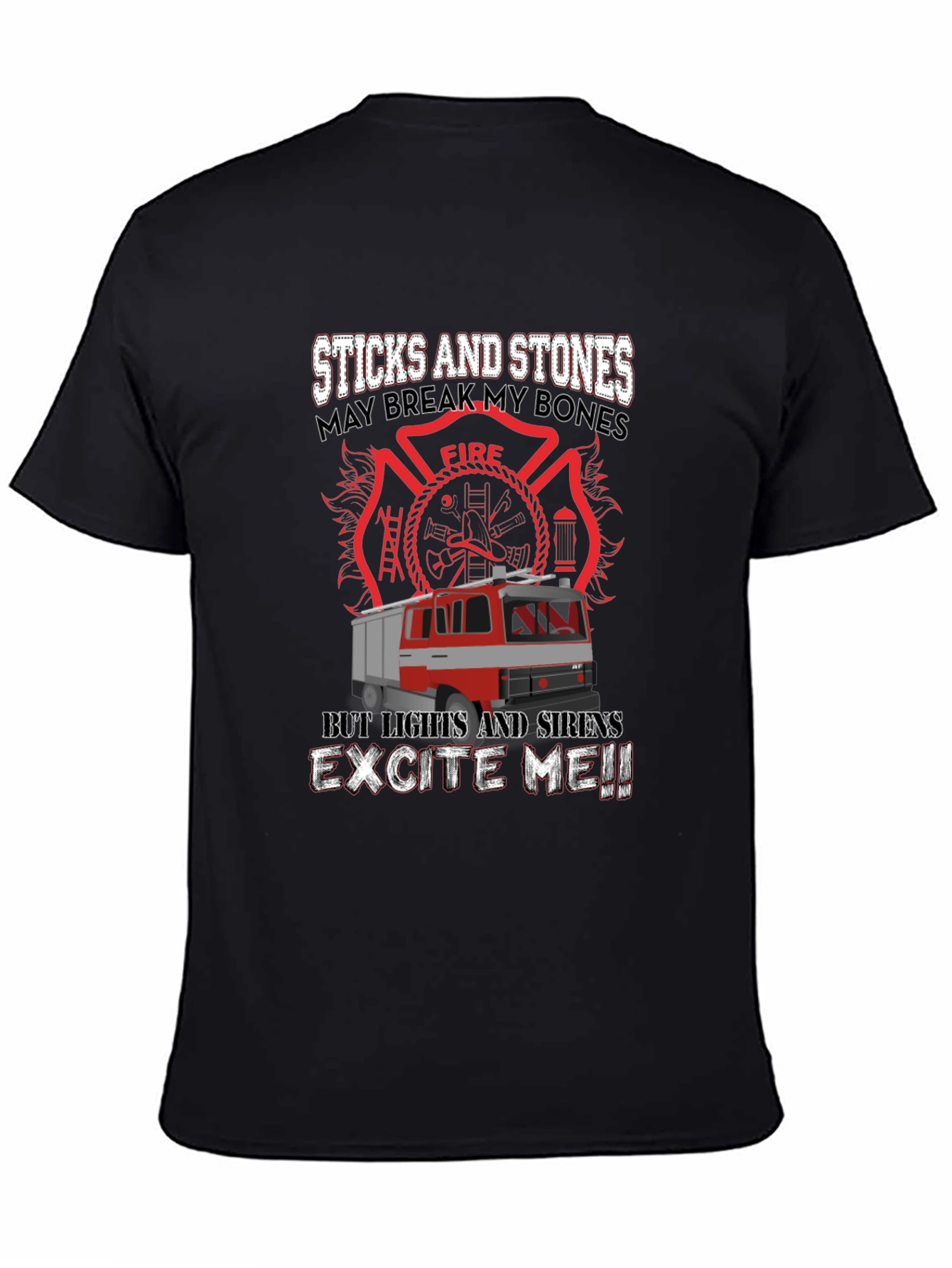 Firefighter Humor T-Shirt - Sticks & Stones Design