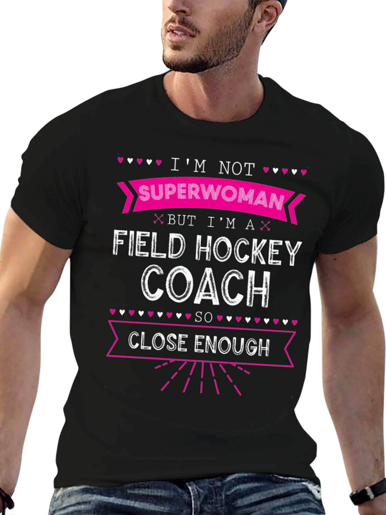 Field Hockey Coach T-Shirt - Superwoman Close Enough