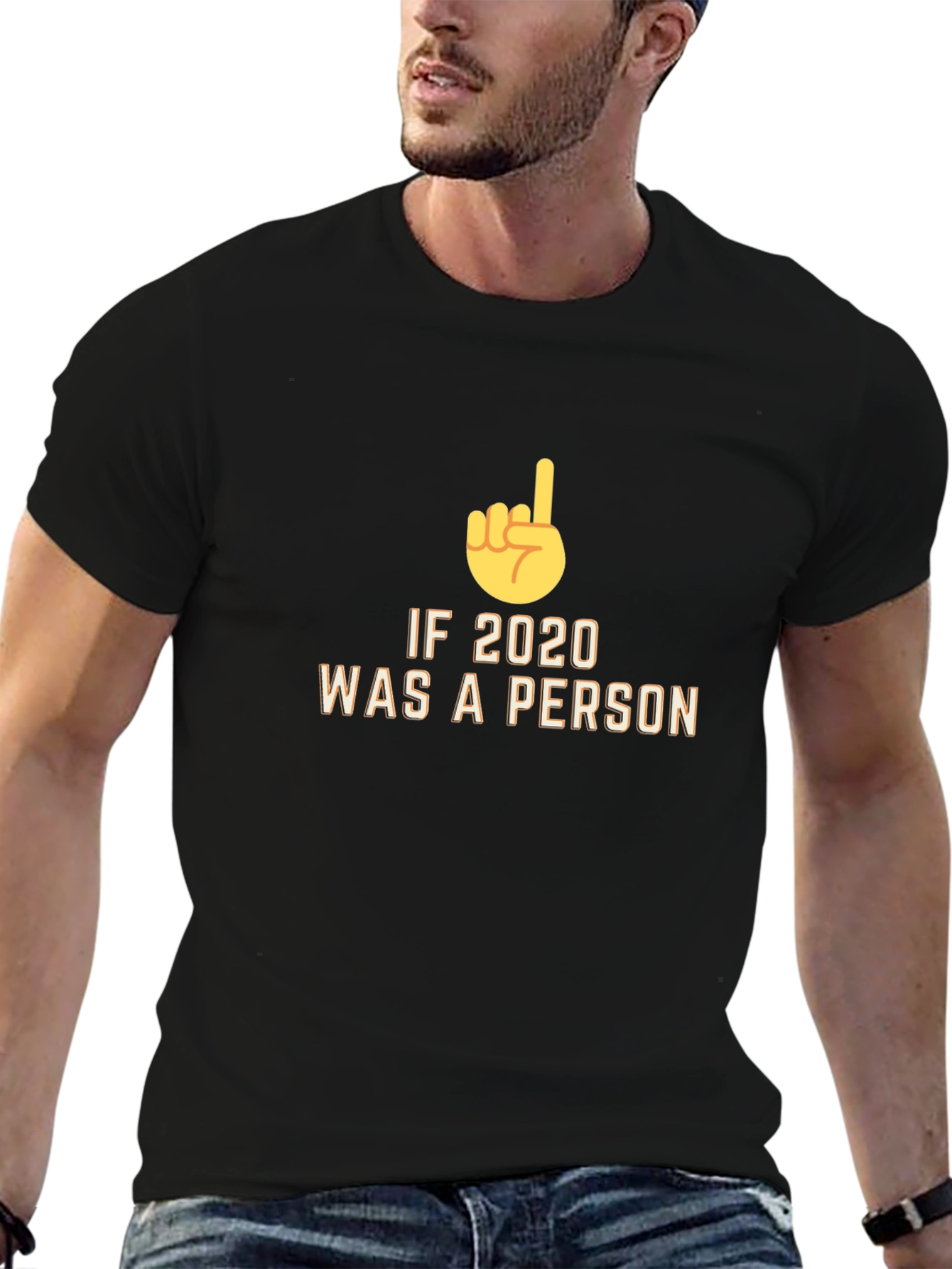 If 2020 Was a Person Novelty T-Shirt