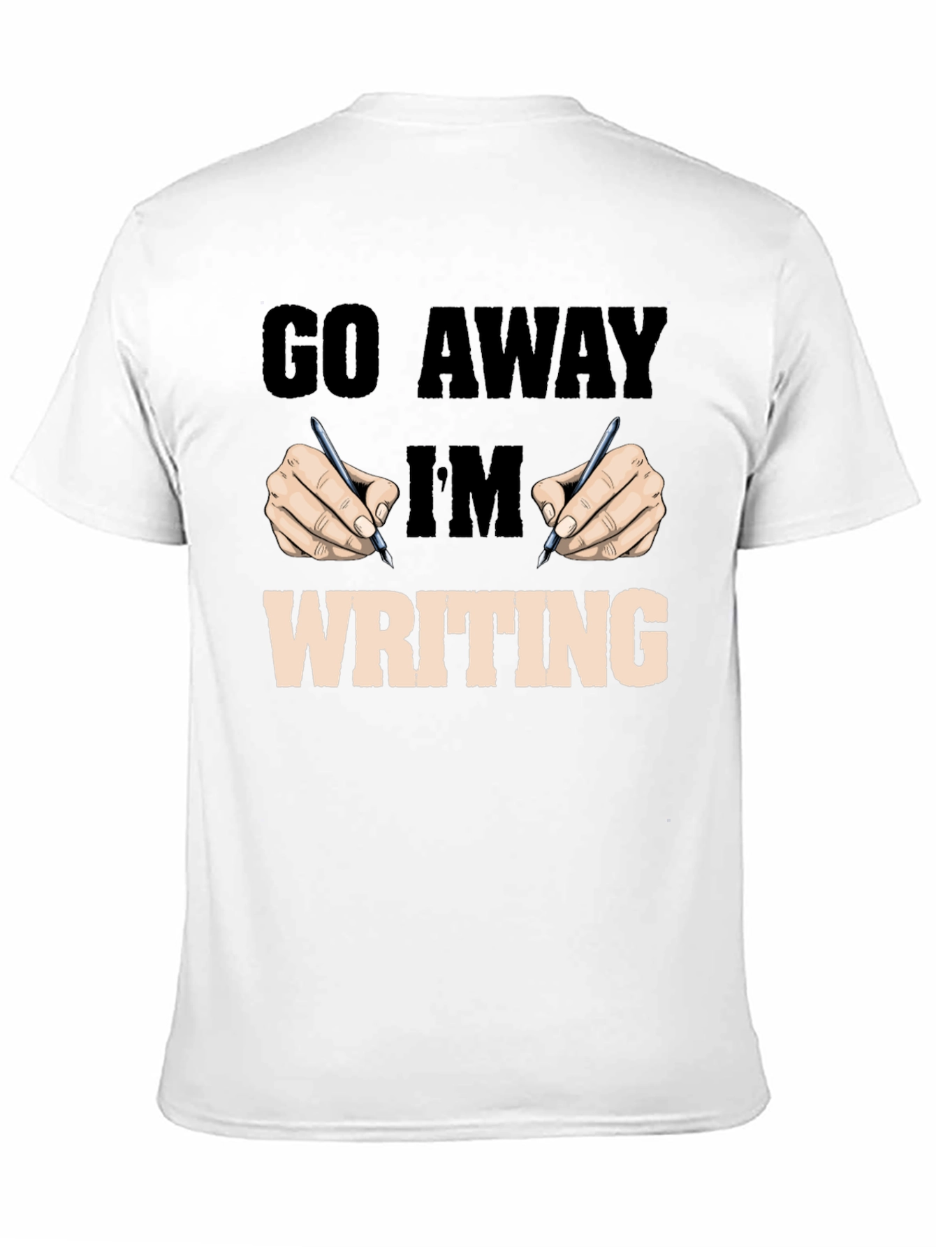 Go Away Im Writing Graphic Tee