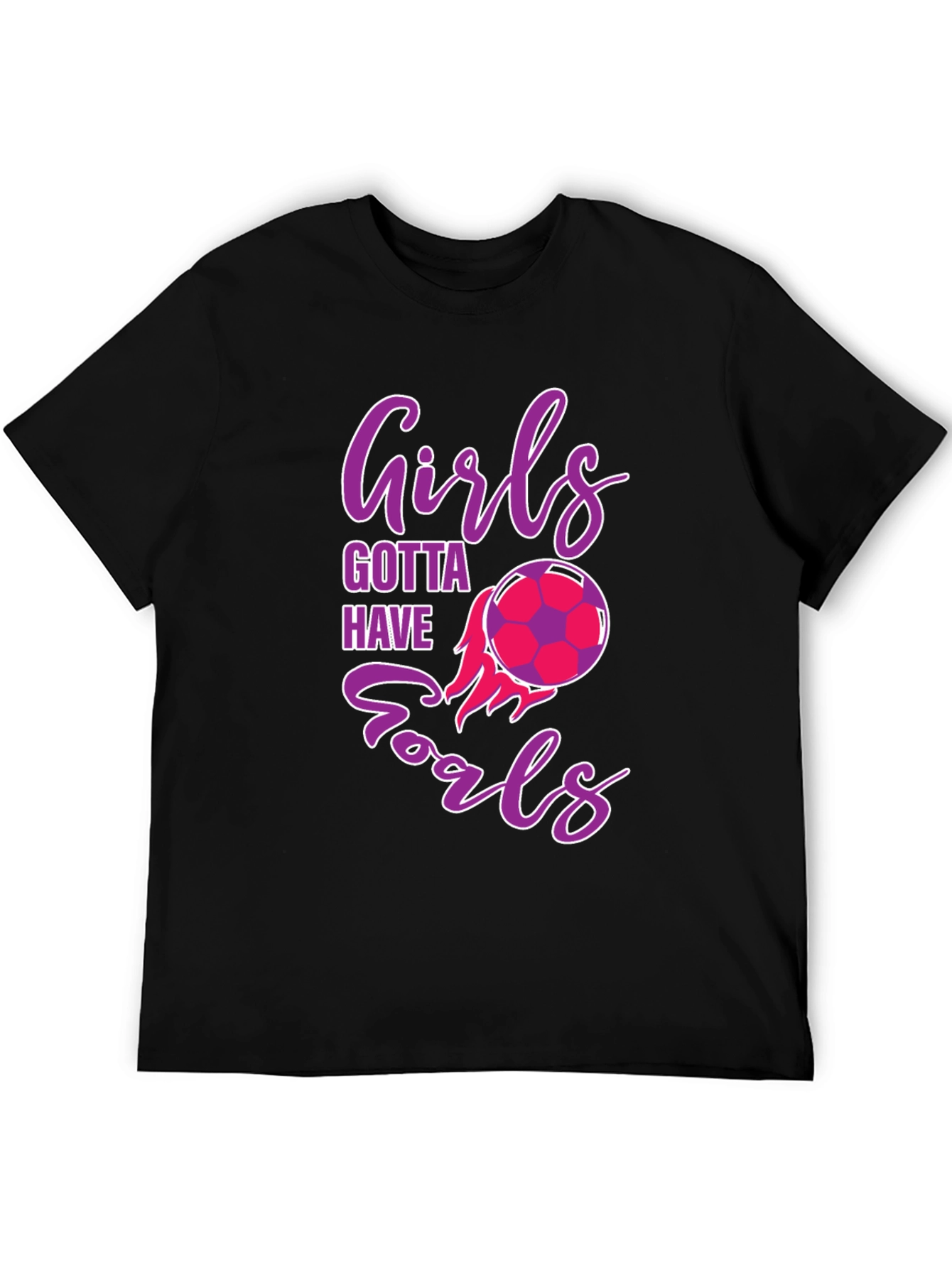 Girls Gotta Have Goals Soccer T-Shirt
