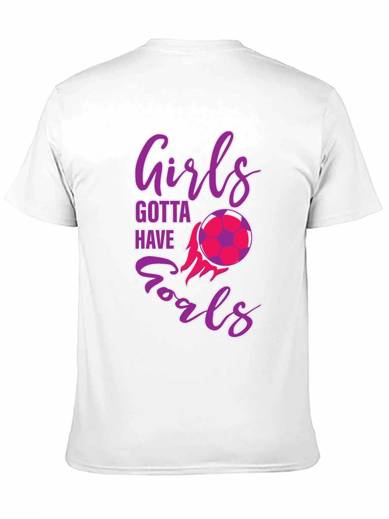 Girls Gotta Have Goals Soccer T-Shirt