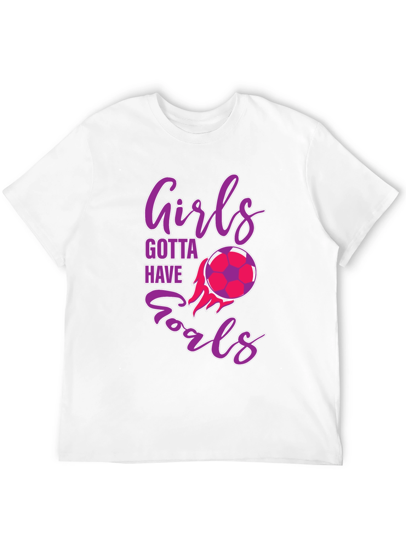 Girls Gotta Have Goals Soccer T-Shirt